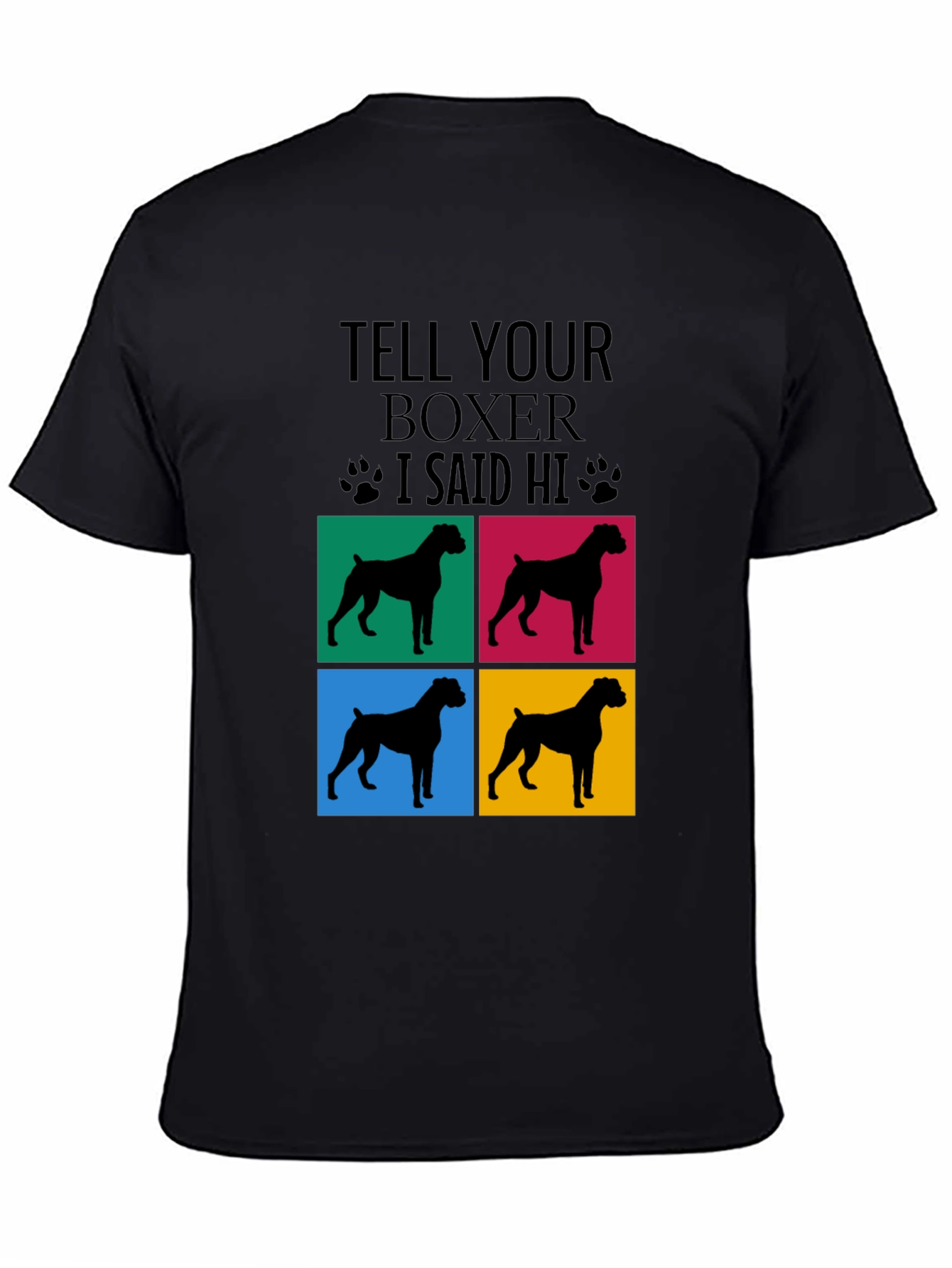 Tell Your Boxer I Said Hi Graphic Tee
