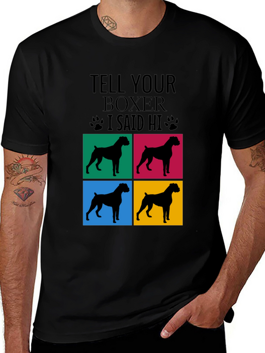Tell Your Boxer I Said Hi Graphic Tee