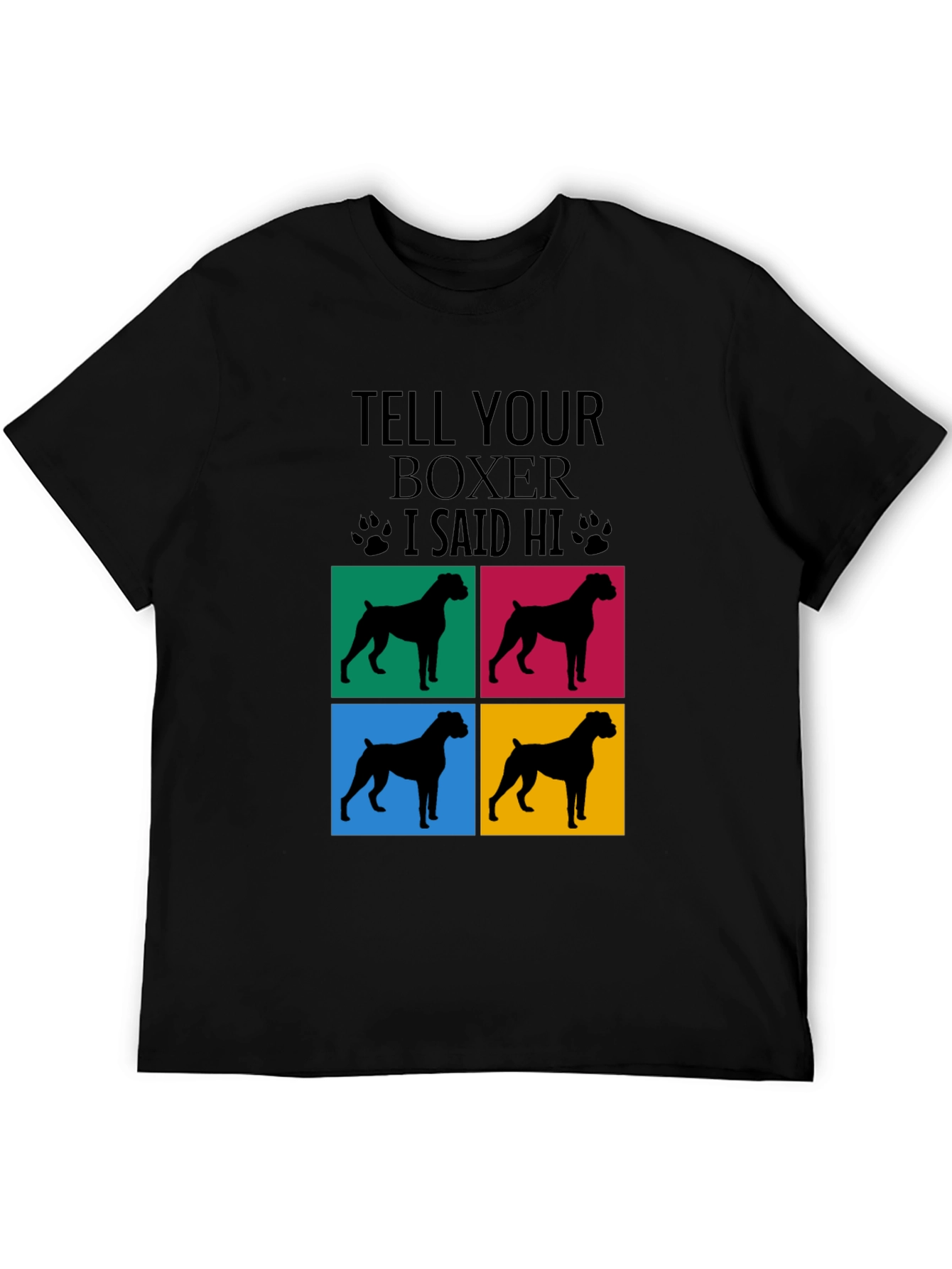 Tell Your Boxer I Said Hi Graphic Tee