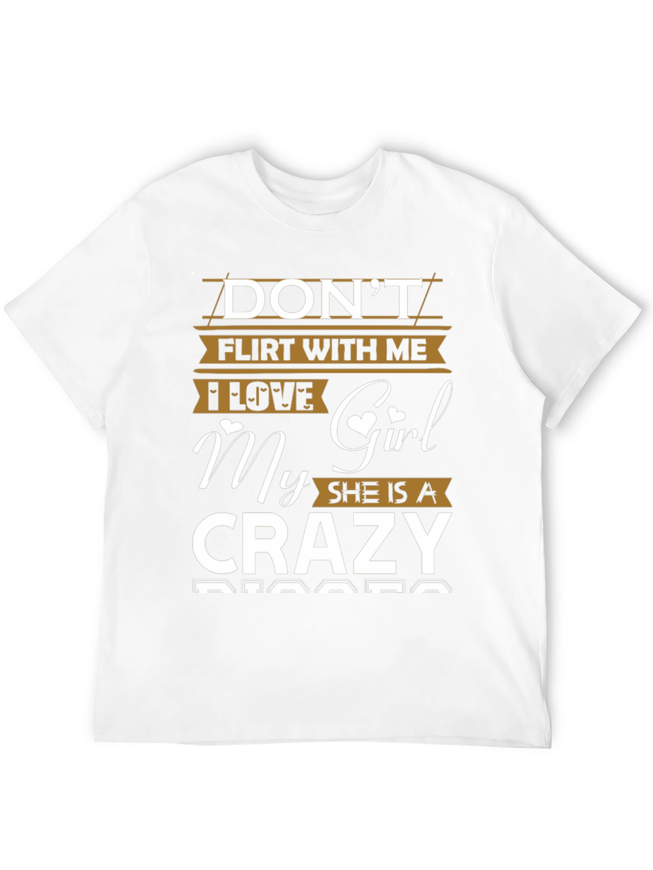 Dont Flirt With Me Crazy Girl T-Shirt
