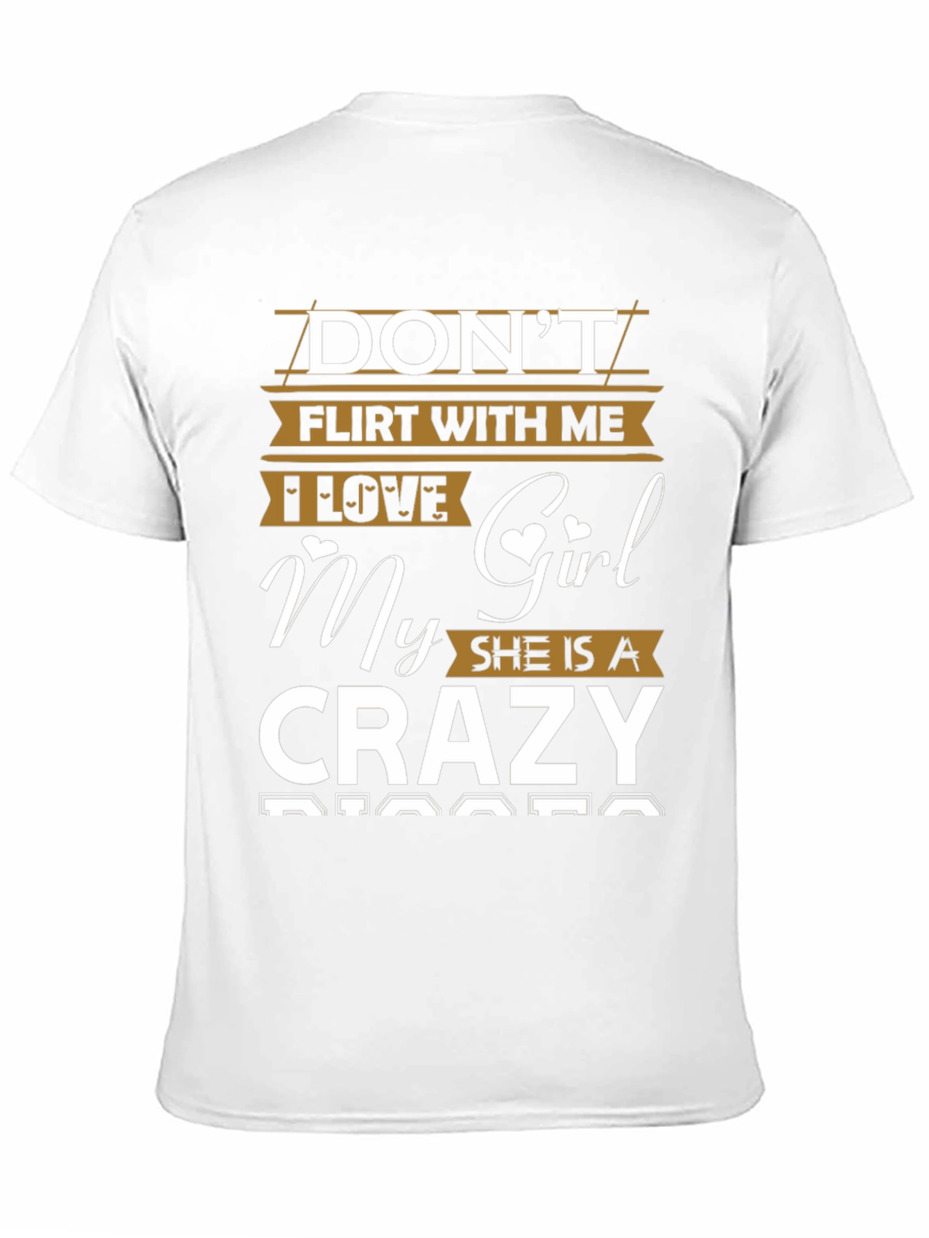 Dont Flirt With Me Crazy Girl T-Shirt