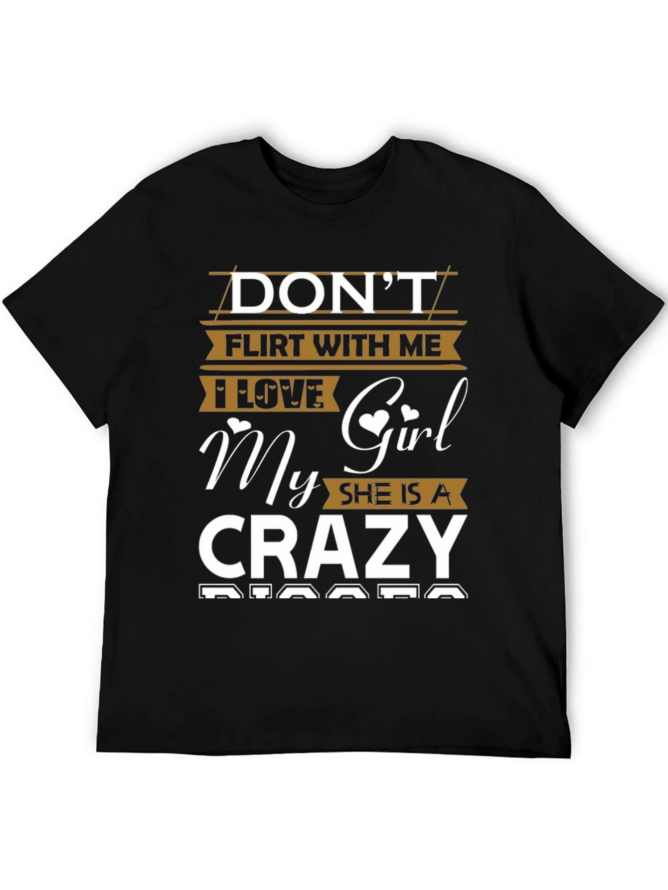 Dont Flirt With Me Crazy Girl T-Shirt