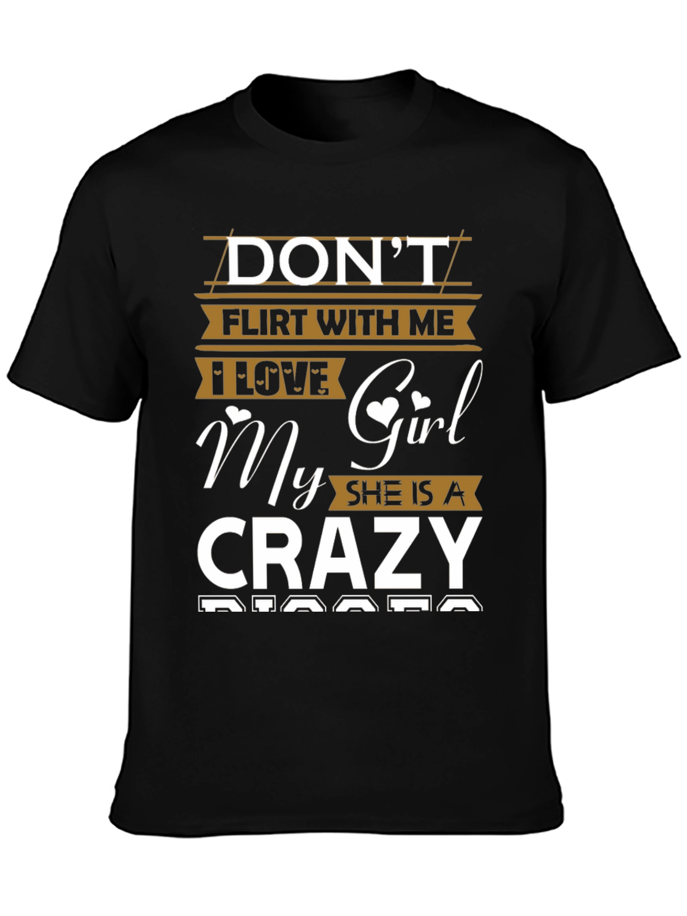 Dont Flirt With Me Crazy Girl T-Shirt