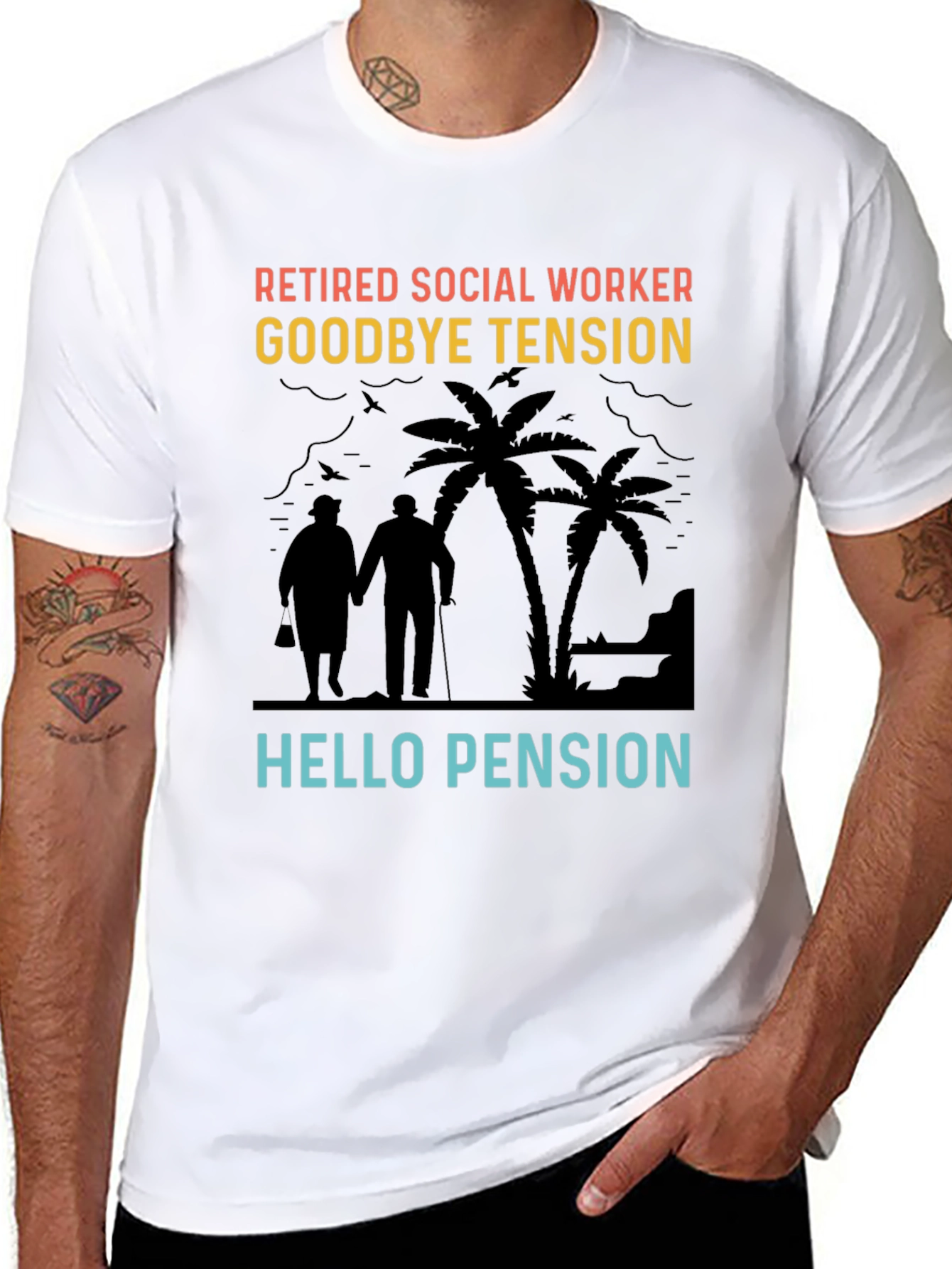 Retired Social Worker T-Shirt: Goodbye Tension Hello Pension