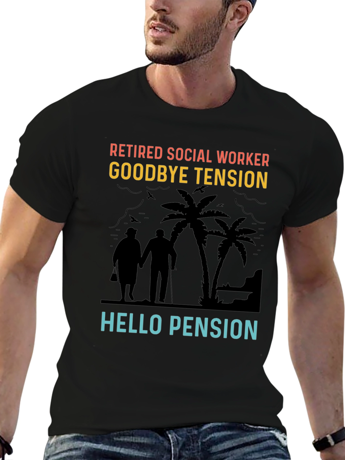 Retired Social Worker T-Shirt: Goodbye Tension Hello Pension