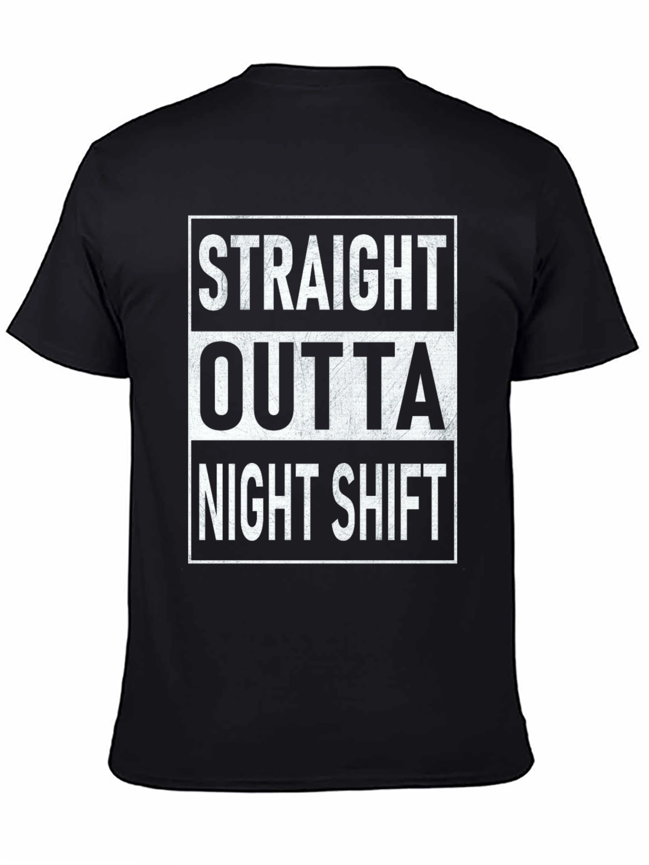 Straight Outta Night Shift Black T-Shirt