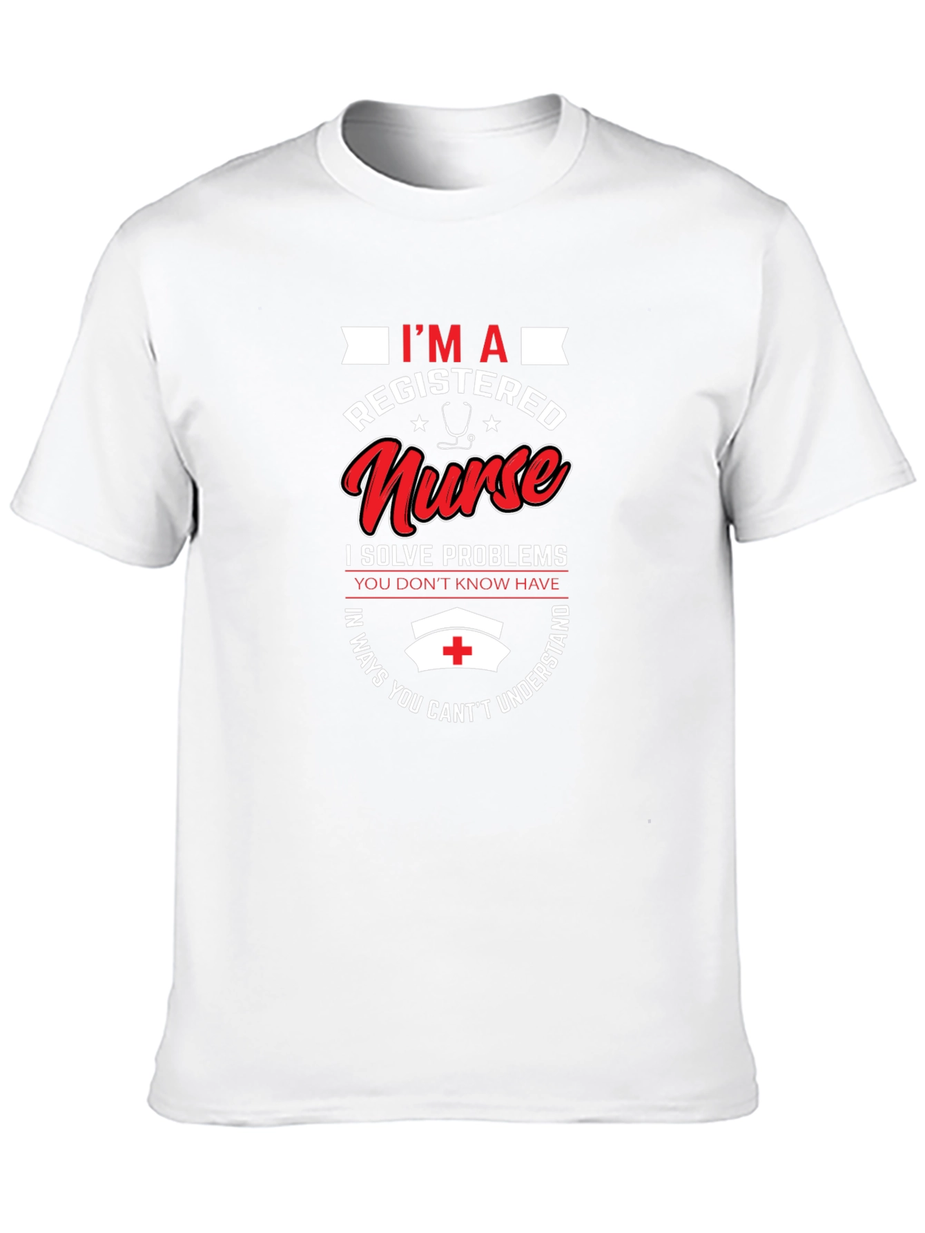 Registered Nurse T-Shirt - Problem Solver Apparel