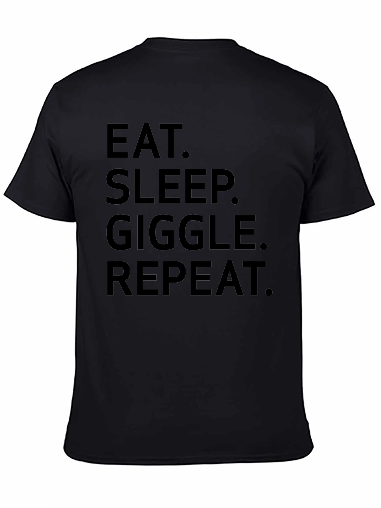 Eat Sleep Giggle Repeat Graphic T-Shirt