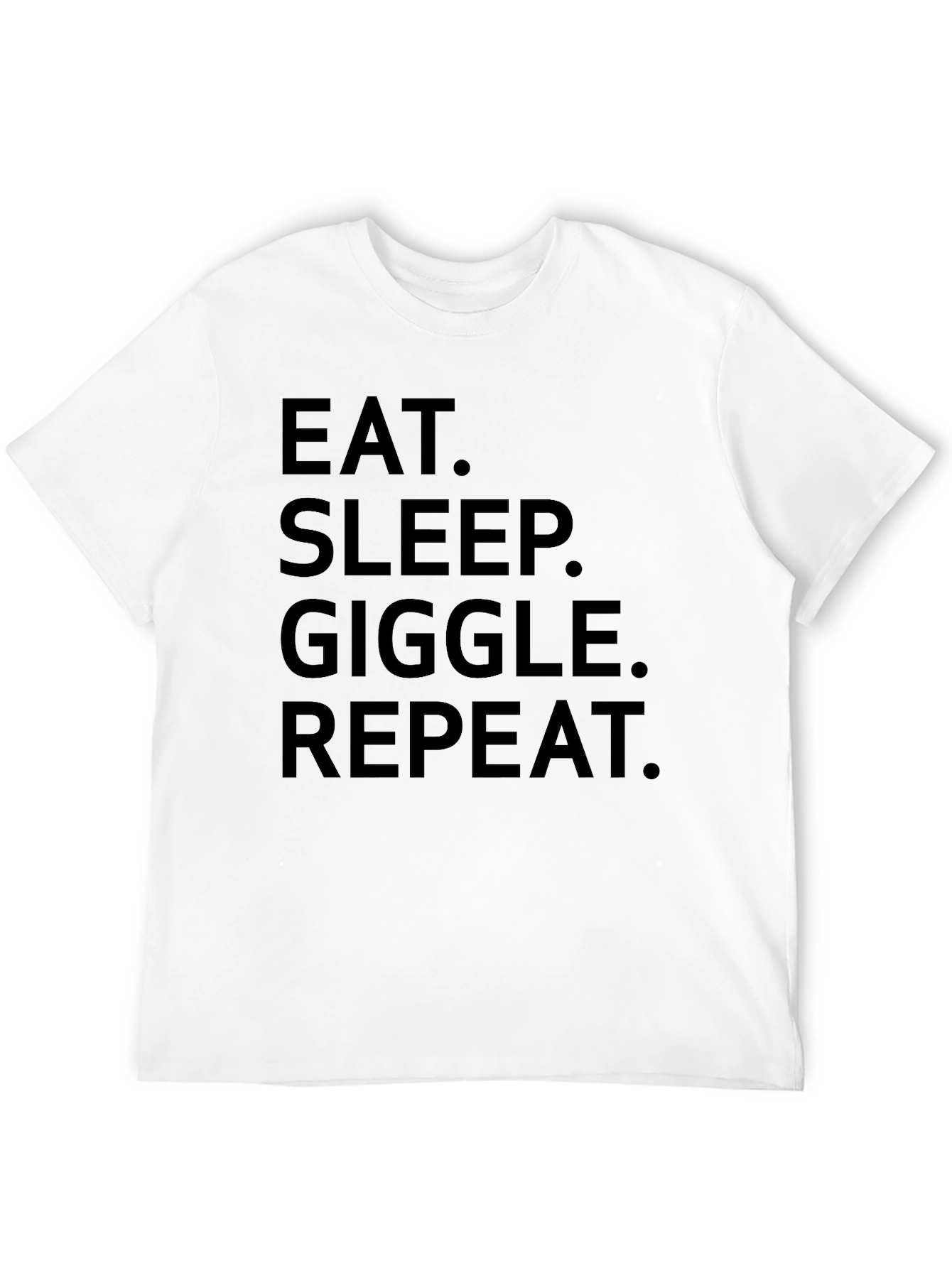 Eat Sleep Giggle Repeat Graphic T-Shirt