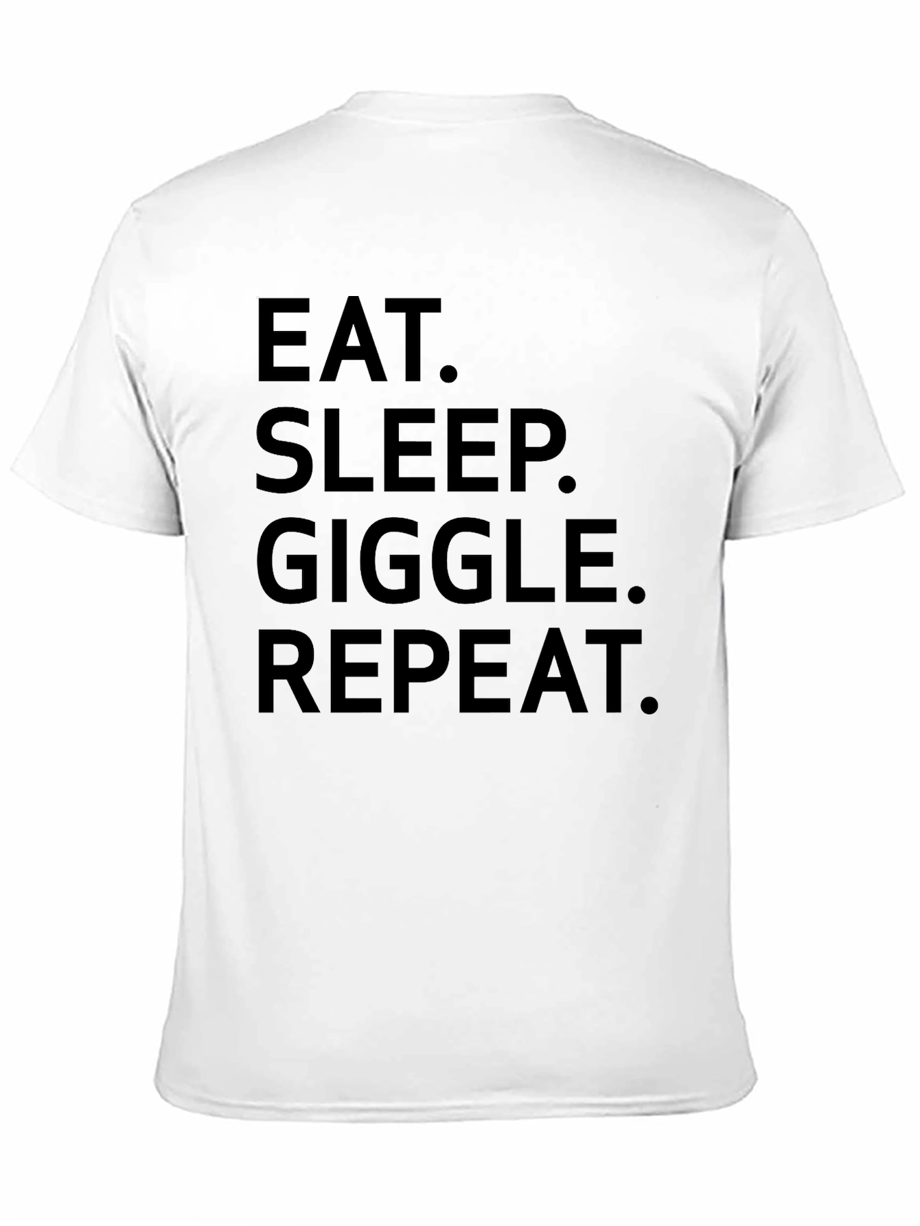 Eat Sleep Giggle Repeat Graphic T-Shirt