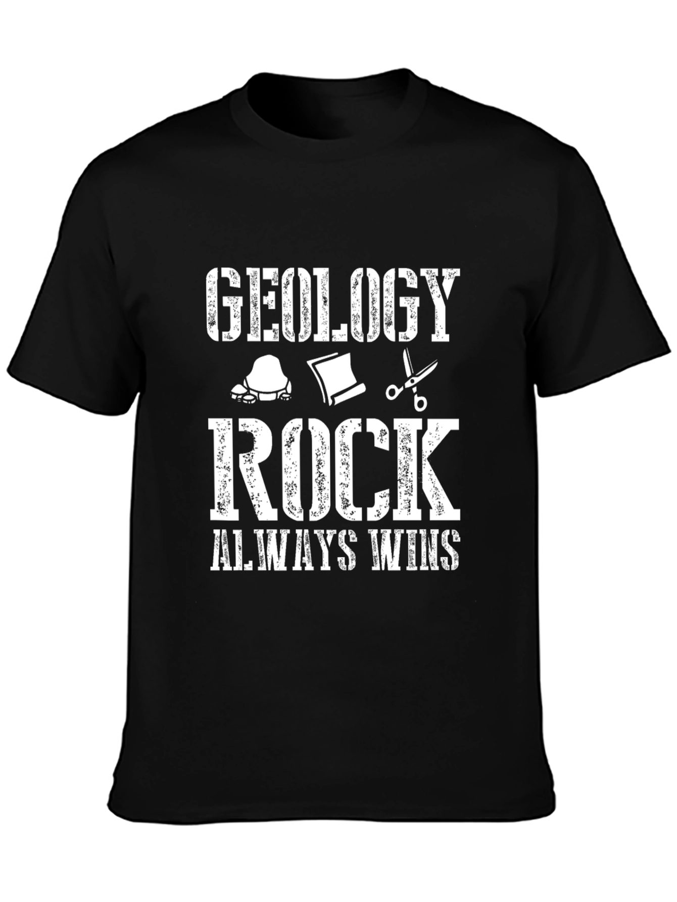 Geology Rock Always Wins Graphic Tee