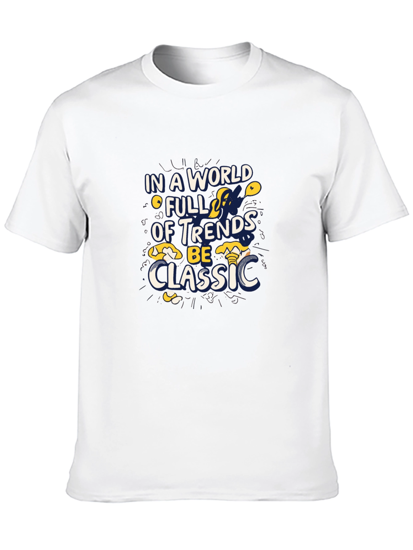 Trendy Graphic Tee - Be Classic