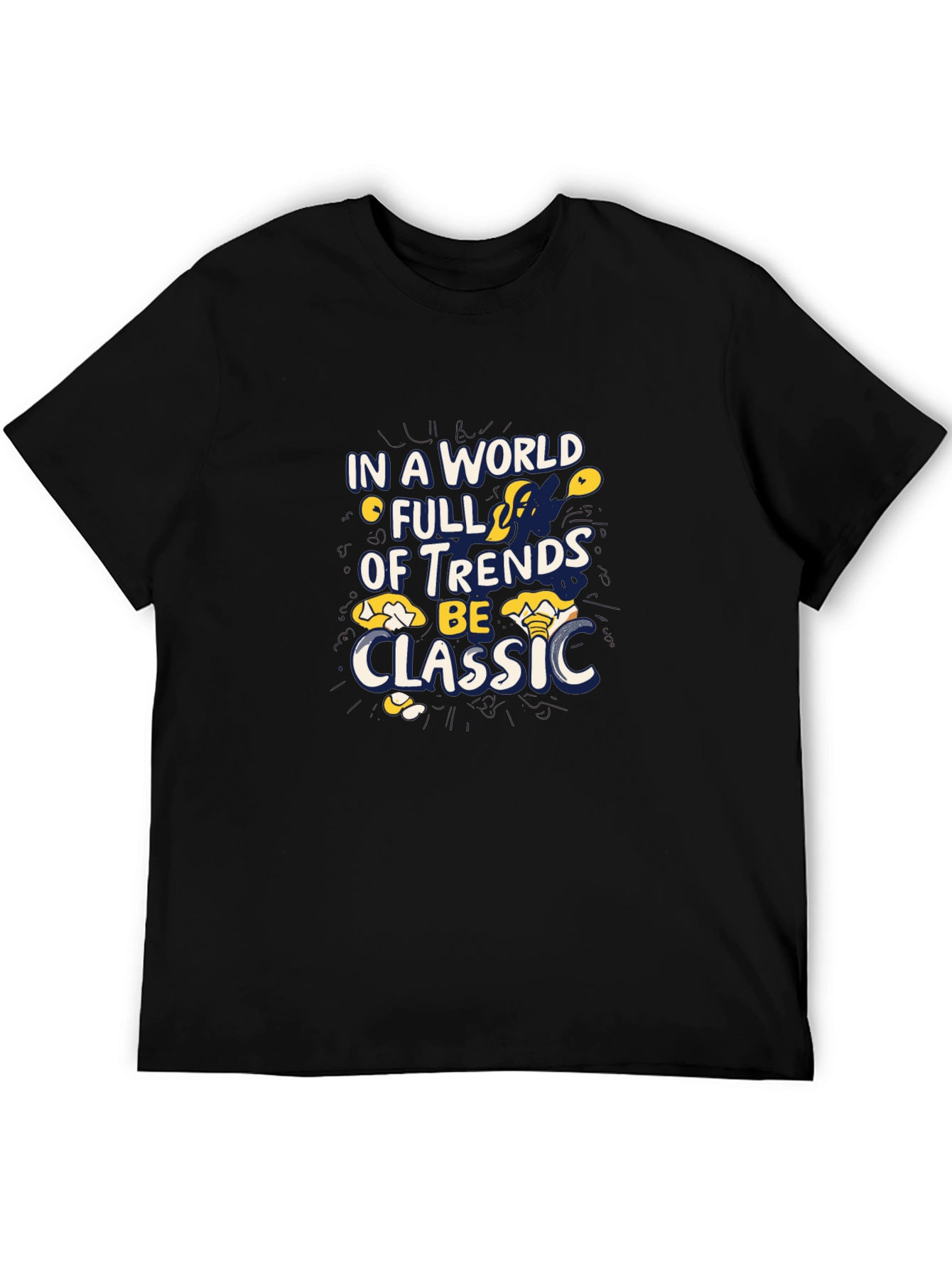 Trendy Graphic Tee - Be Classic
