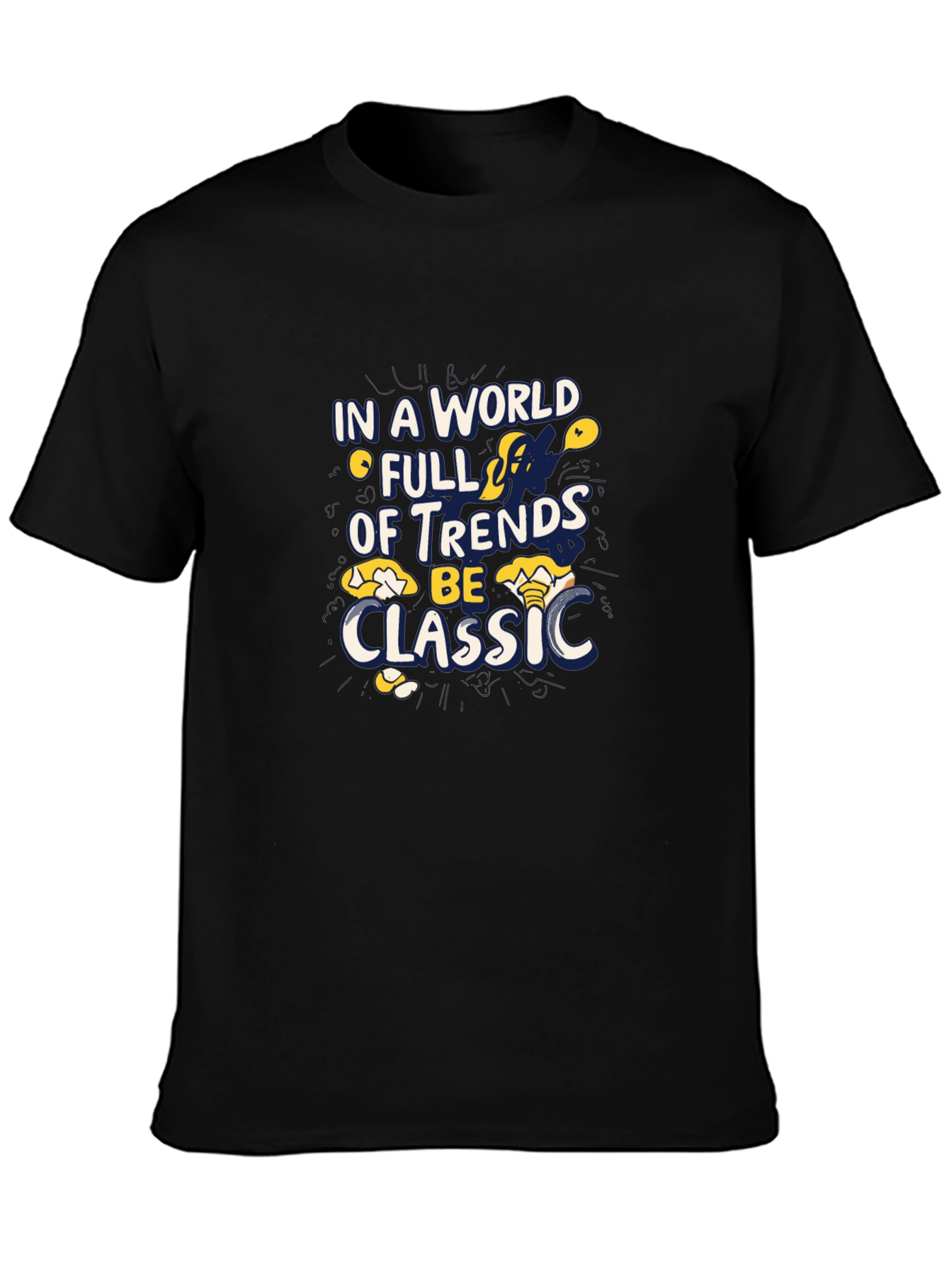 Trendy Graphic Tee - Be Classic