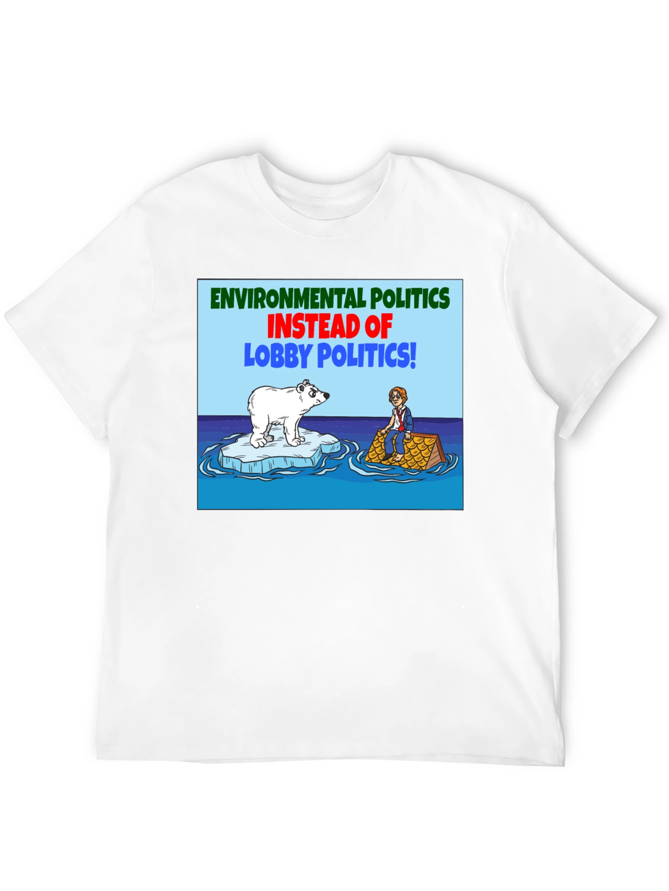 Environmental Politics T-Shirt