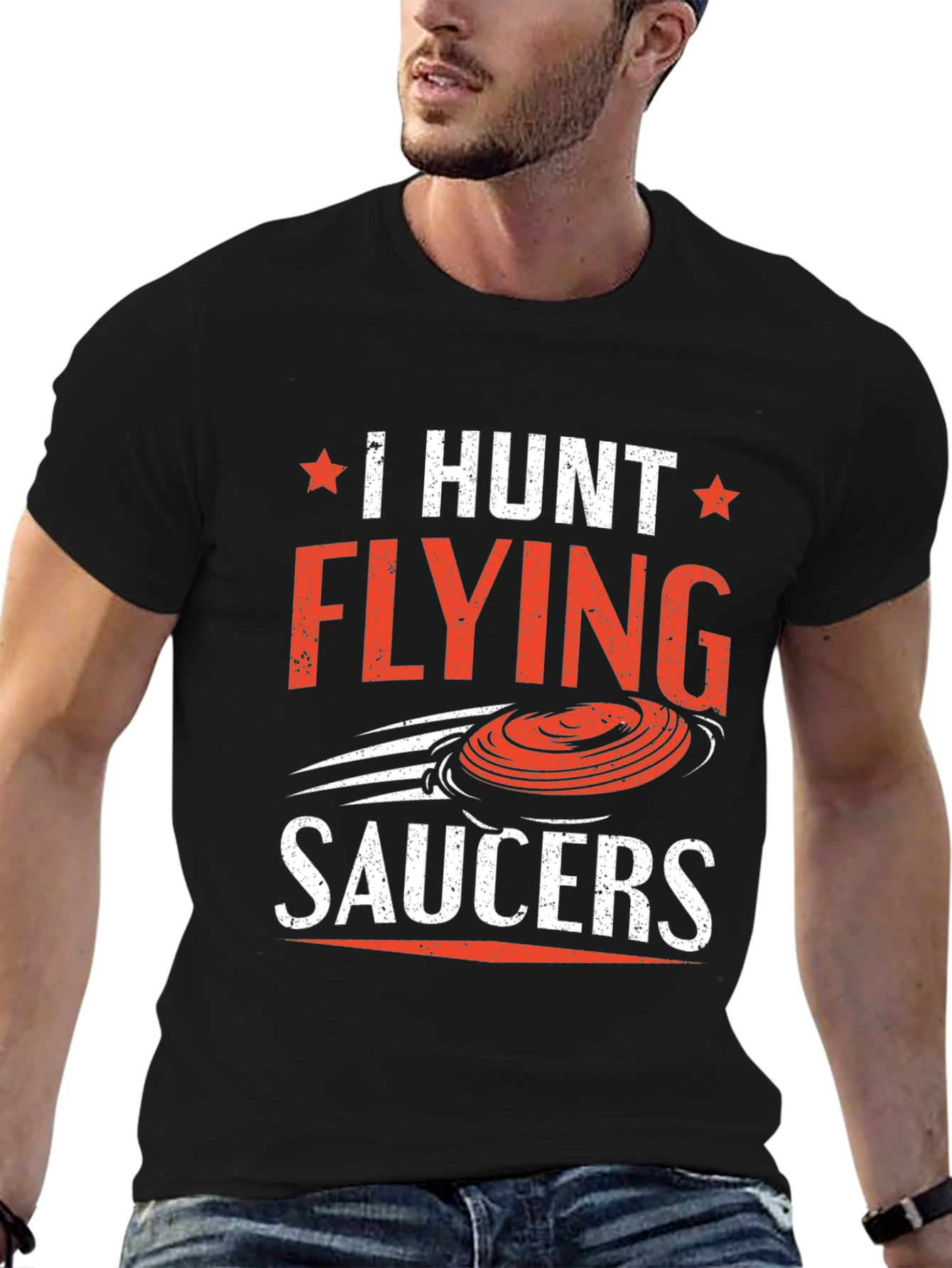 I Hunt Flying Saucers T-Shirt