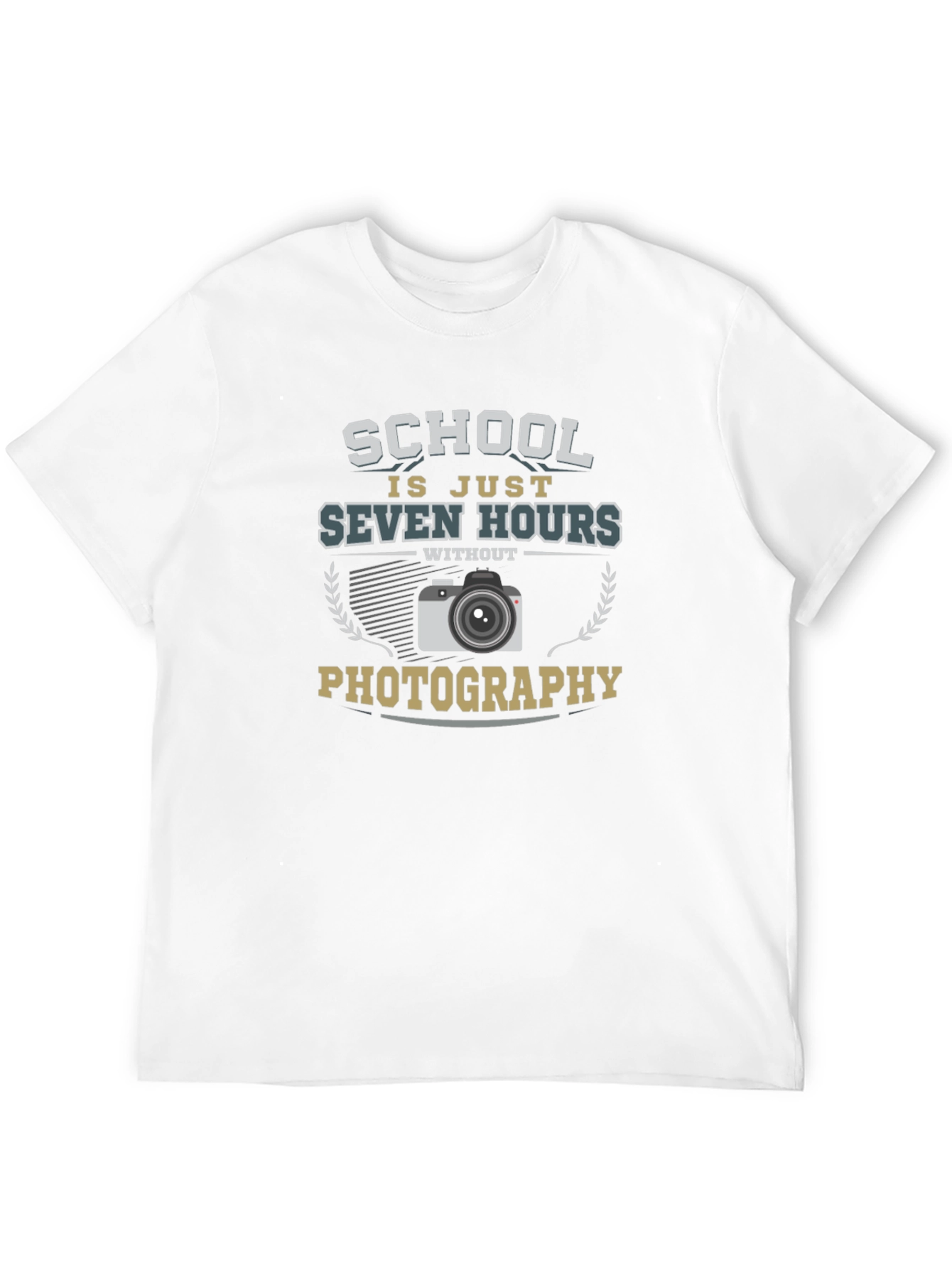 Photography Lover T-Shirt School is Just Seven Hours Without