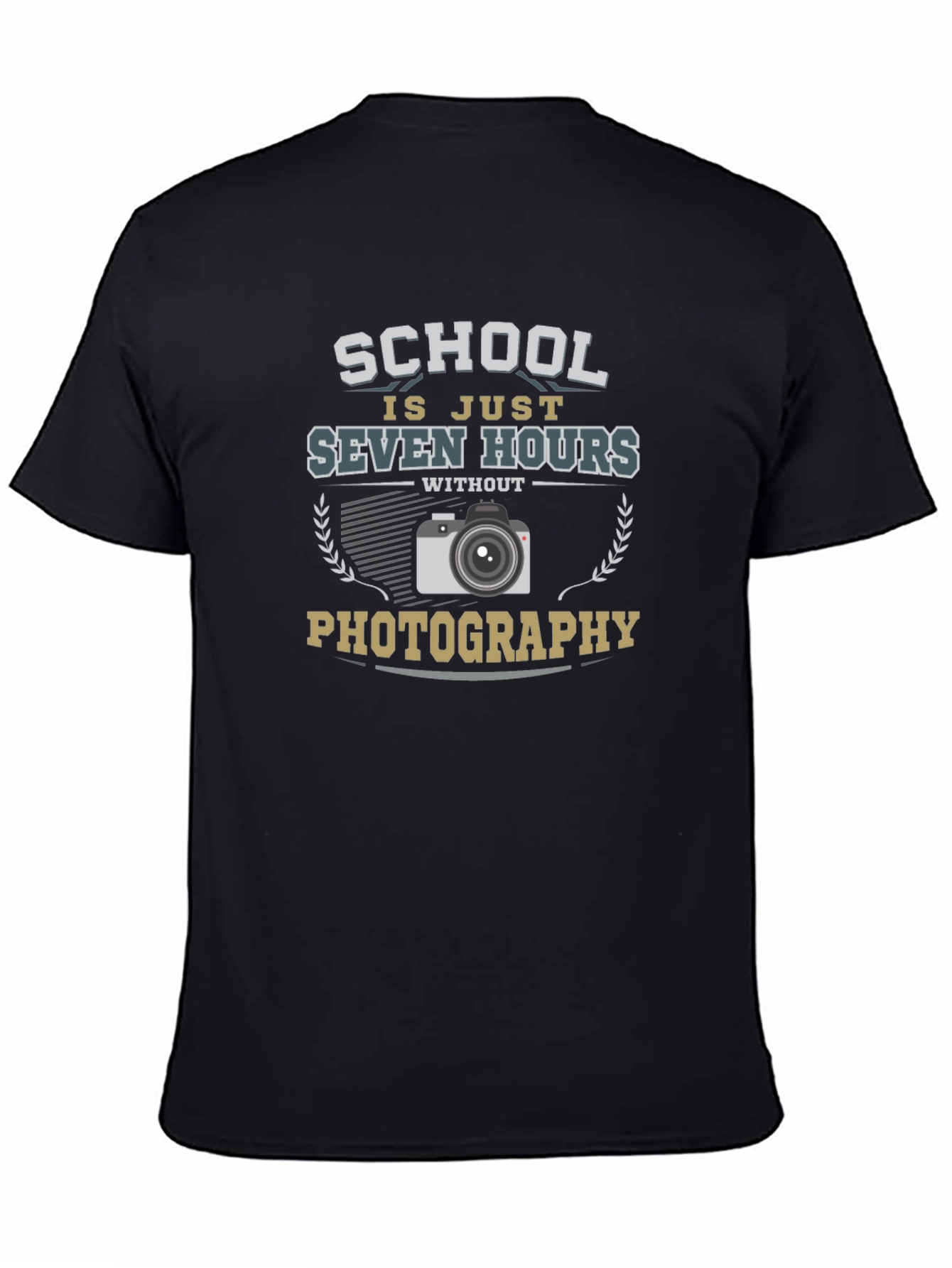 Photography Lover T-Shirt School is Just Seven Hours Without