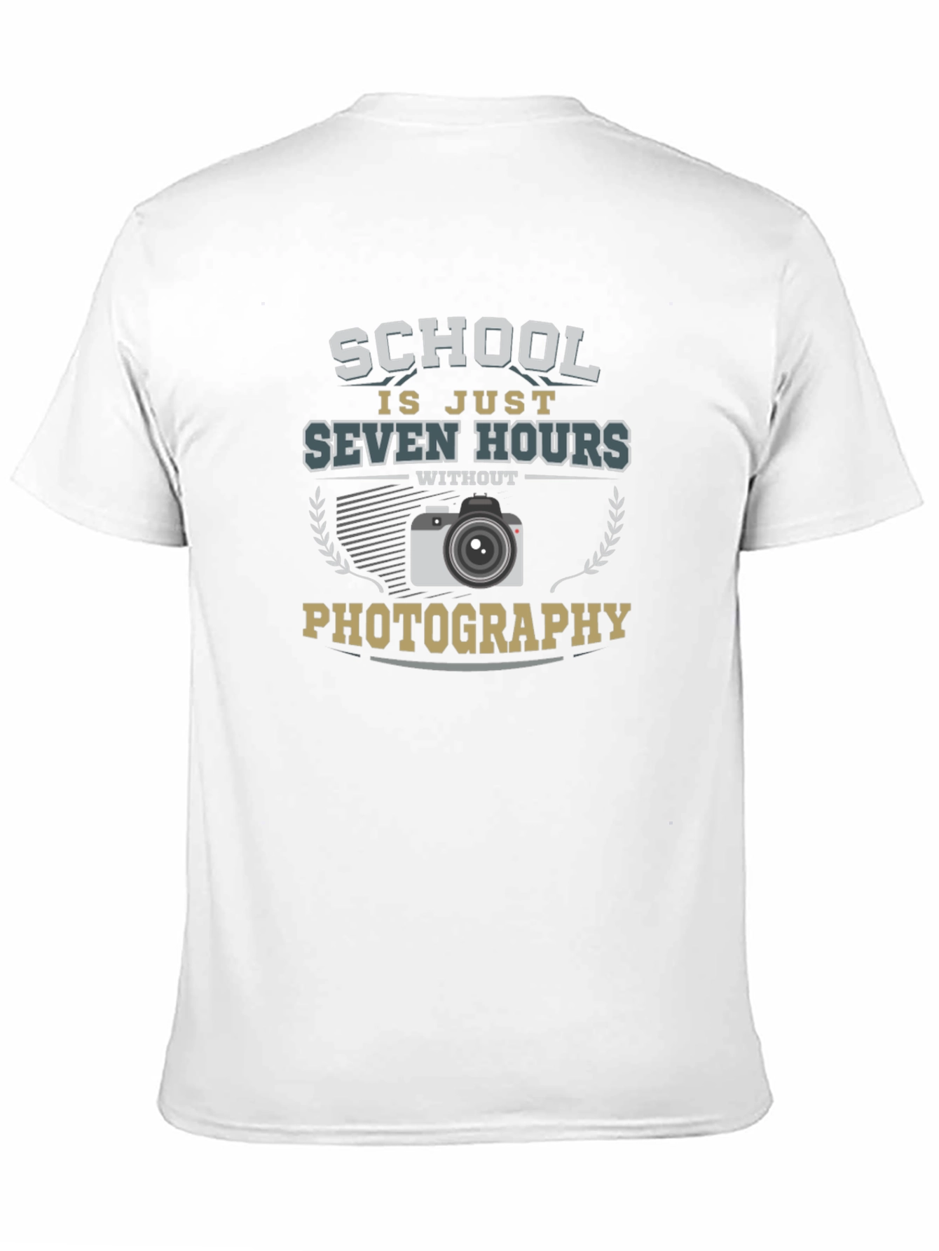Photography Lover T-Shirt School is Just Seven Hours Without