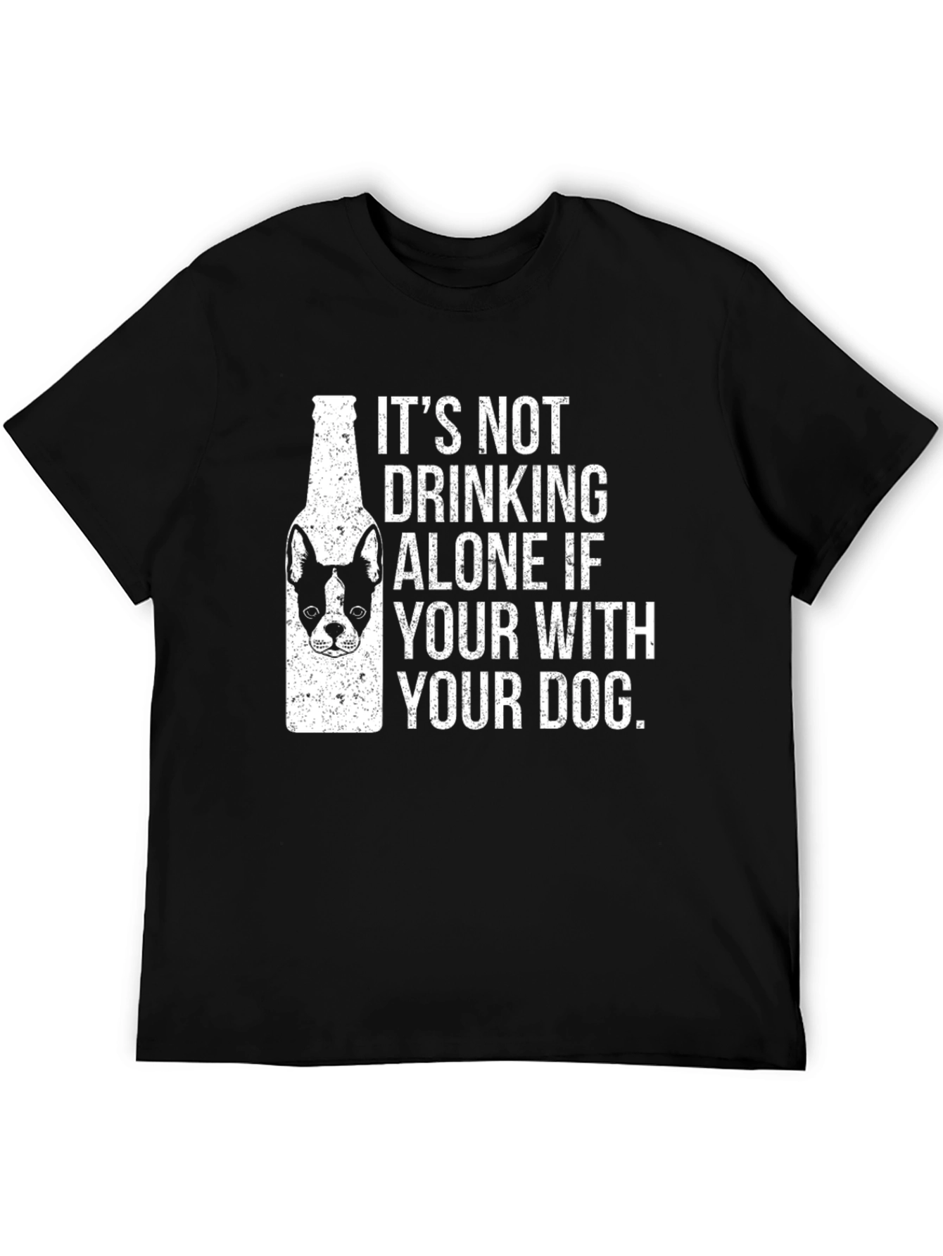 Drinking Alone Dog Lover T-Shirt