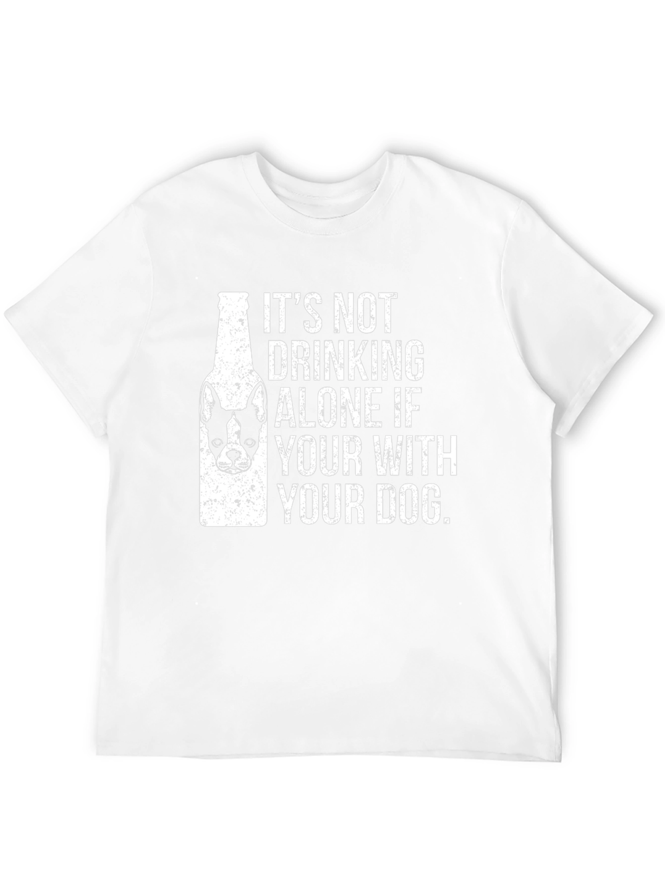 Drinking Alone Dog Lover T-Shirt