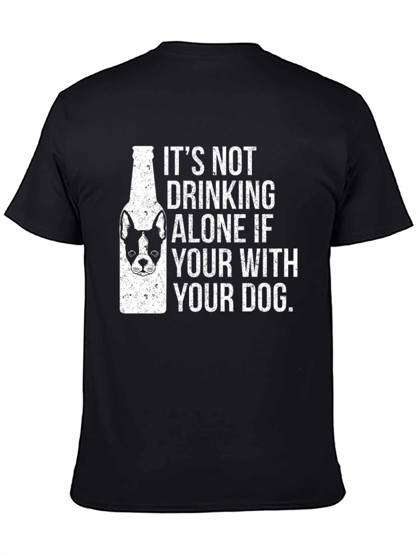 Drinking Alone Dog Lover T-Shirt