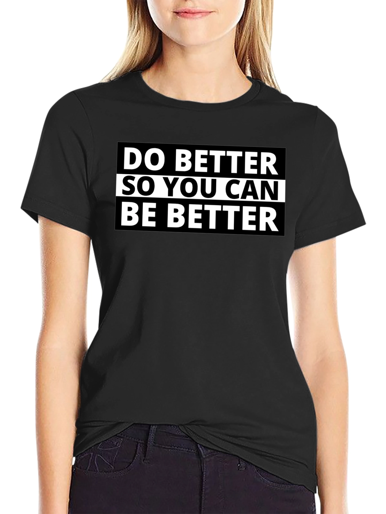 Do Better Graphic T-Shirt - Comfortable Cotton Blend