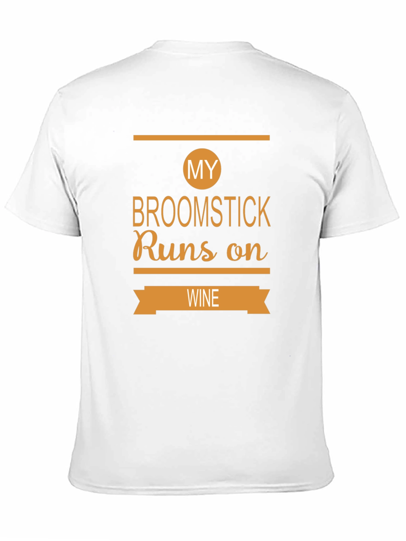 My Broomstick Runs On Wine - Funny T-Shirt