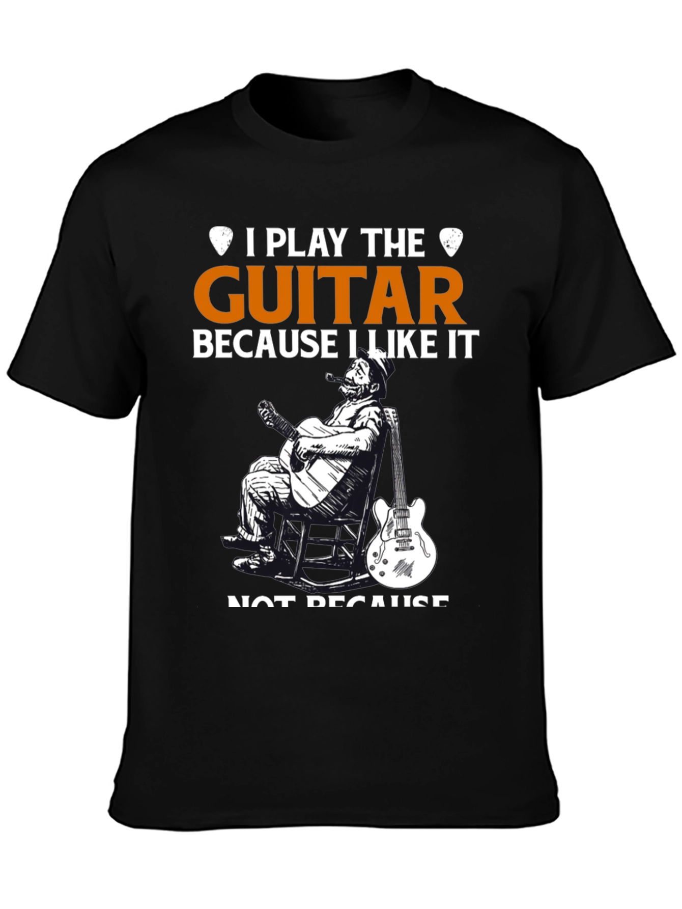 I Play Guitar Because I Like It T-Shirt