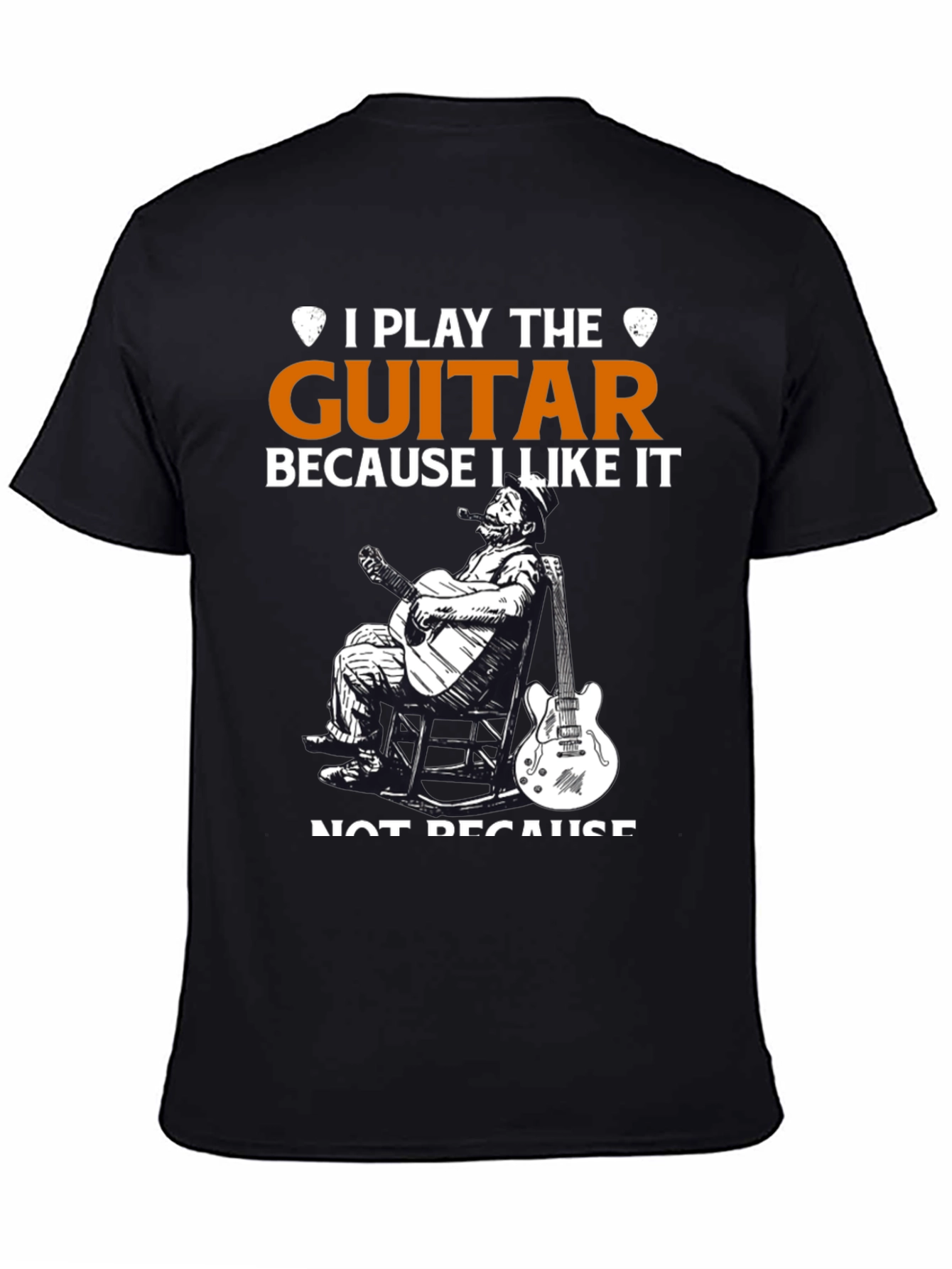 I Play Guitar Because I Like It T-Shirt
