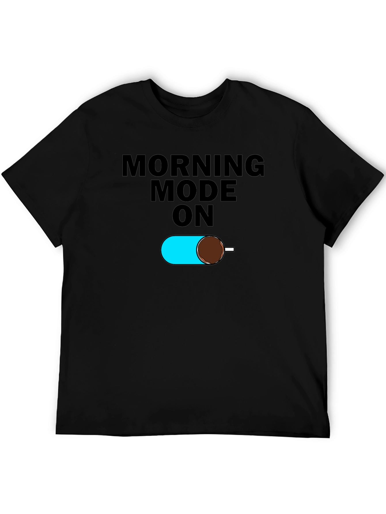 Morning Mode On Black T-Shirt