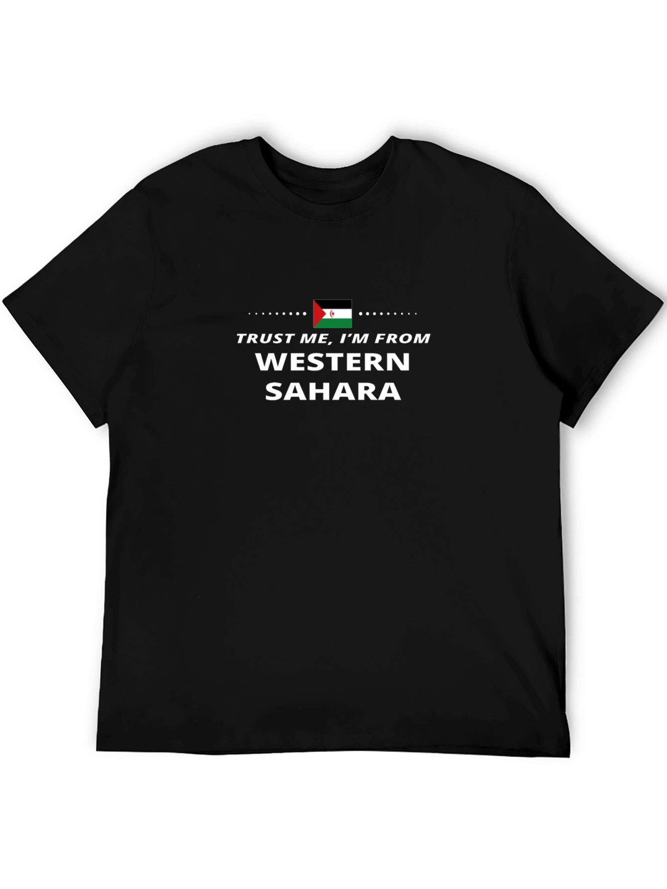 Western Sahara Flag T-Shirt - Trust Me Im From