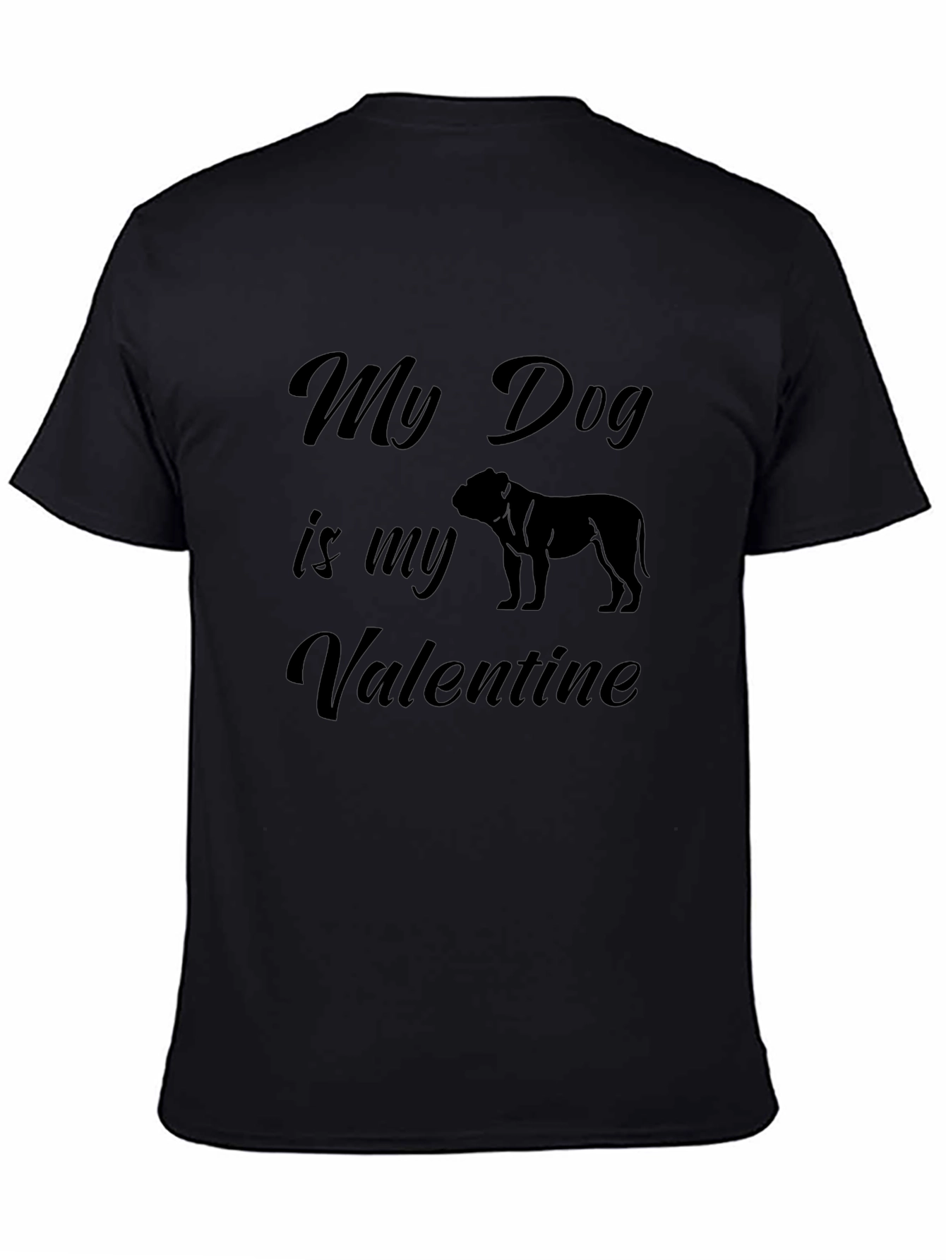 My Dog is My Valentine Black T-Shirt
