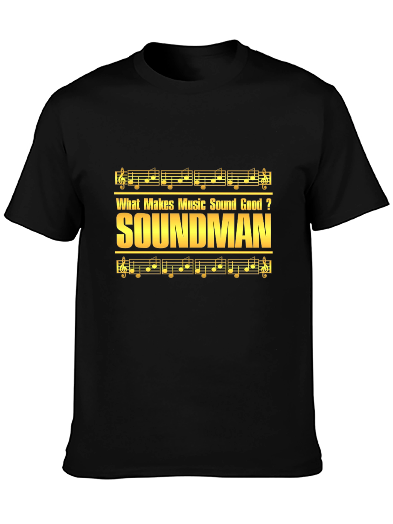 Soundman Music T-Shirt - Makes Music Sound Good Tee