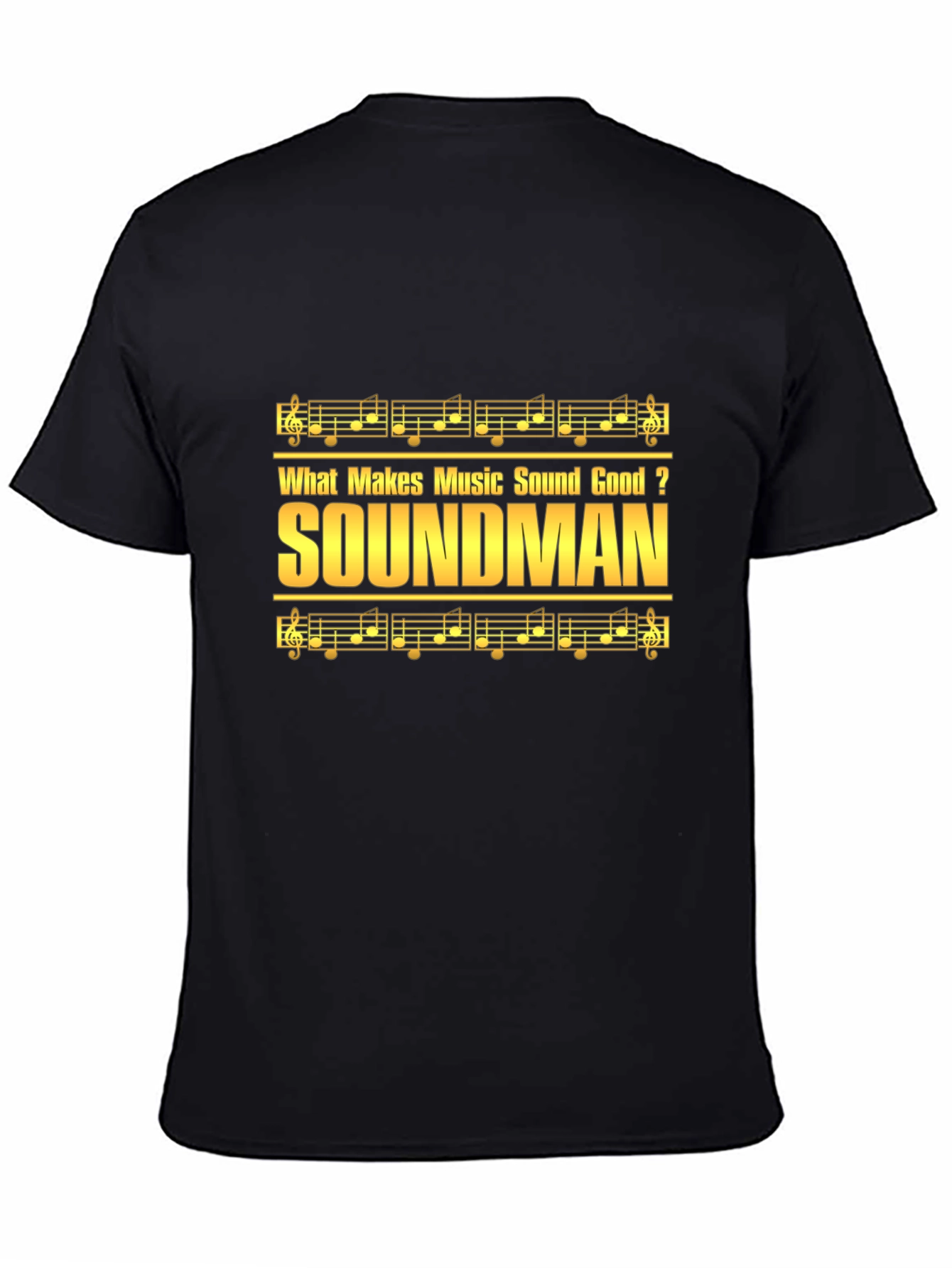 Soundman Music T-Shirt - Makes Music Sound Good Tee