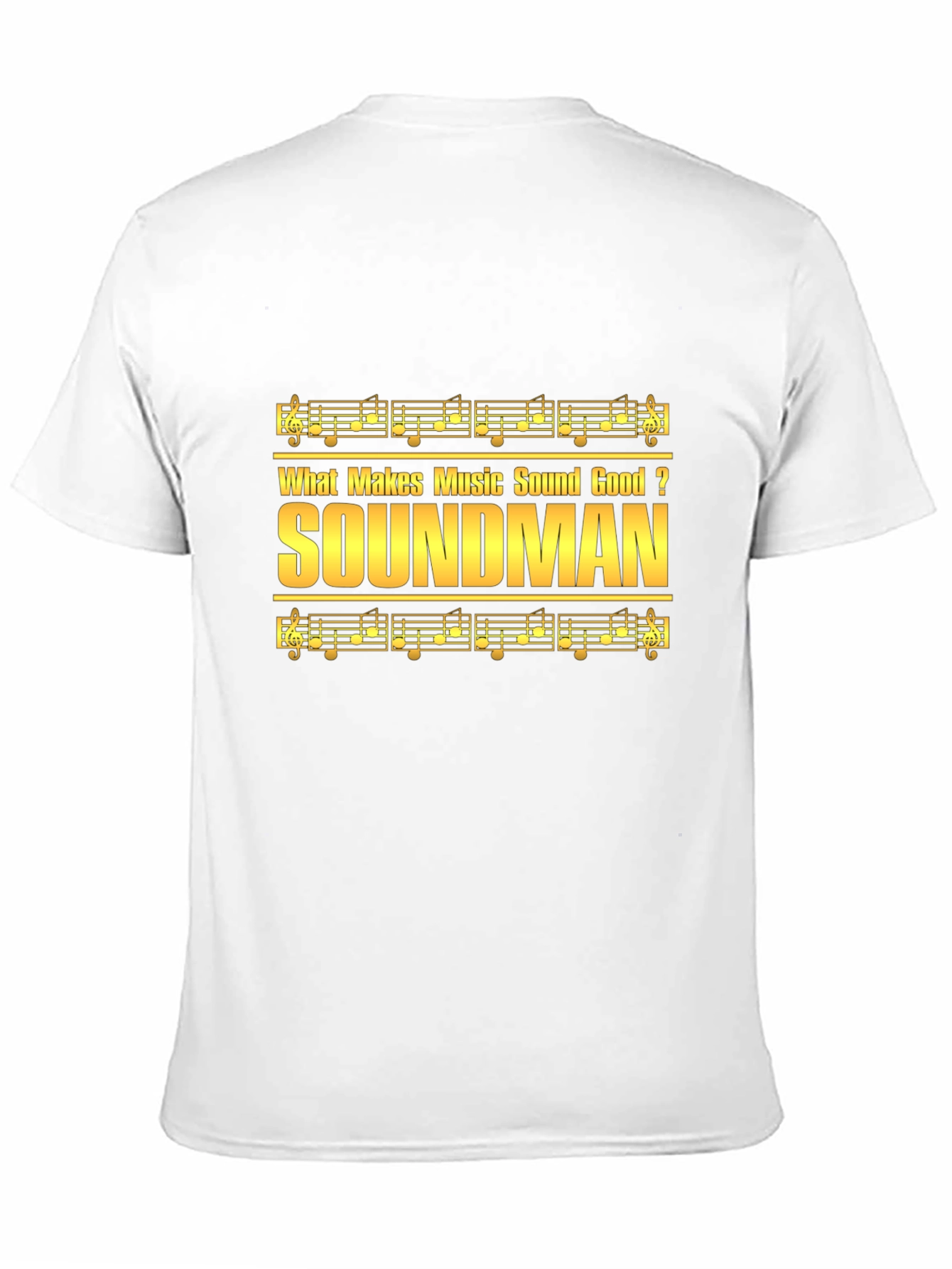 Soundman Music T-Shirt - Makes Music Sound Good Tee