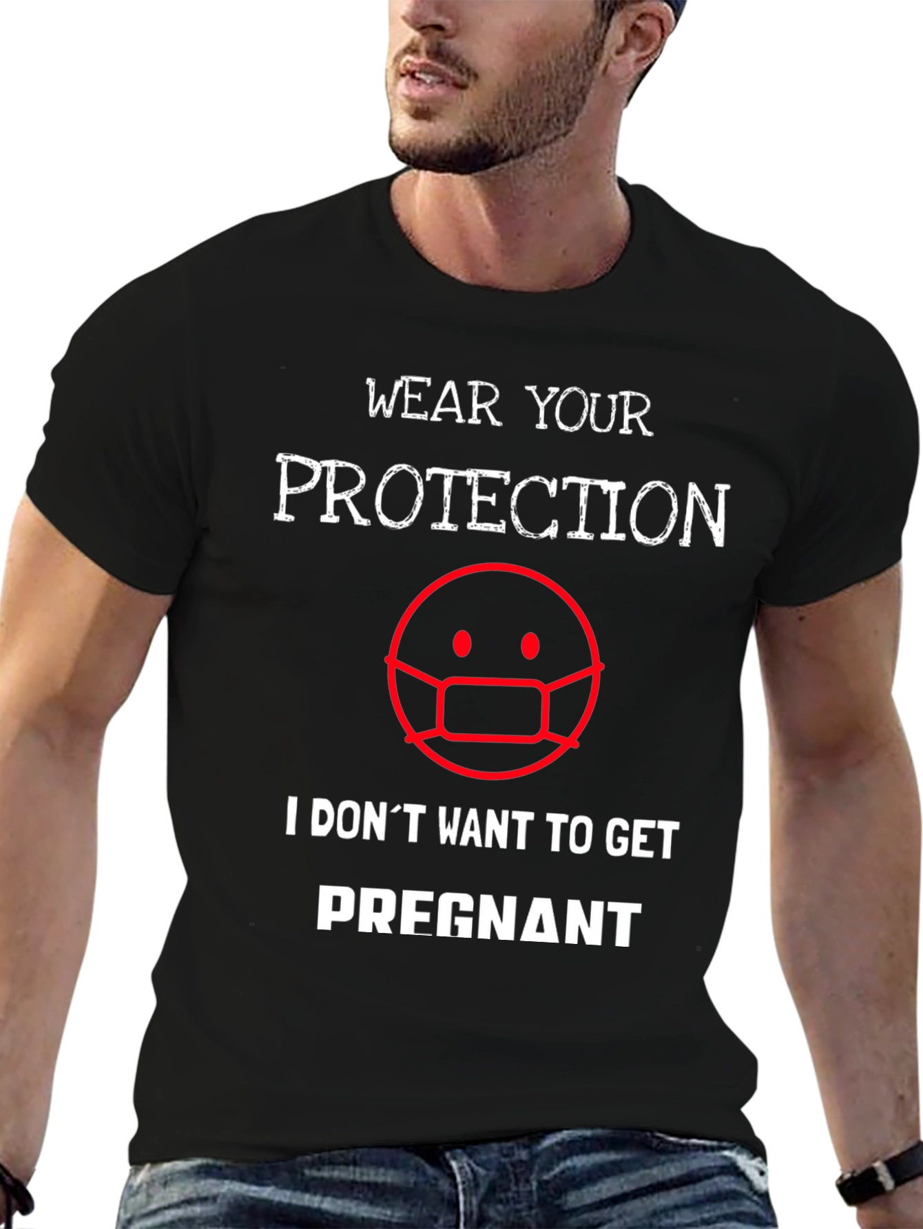 Wear Your Protection Funny T-Shirt
