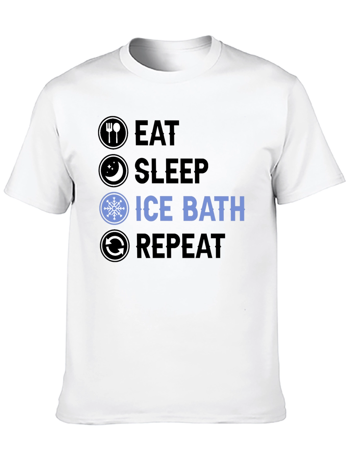 Eat Sleep Ice Bath Repeat T-Shirt