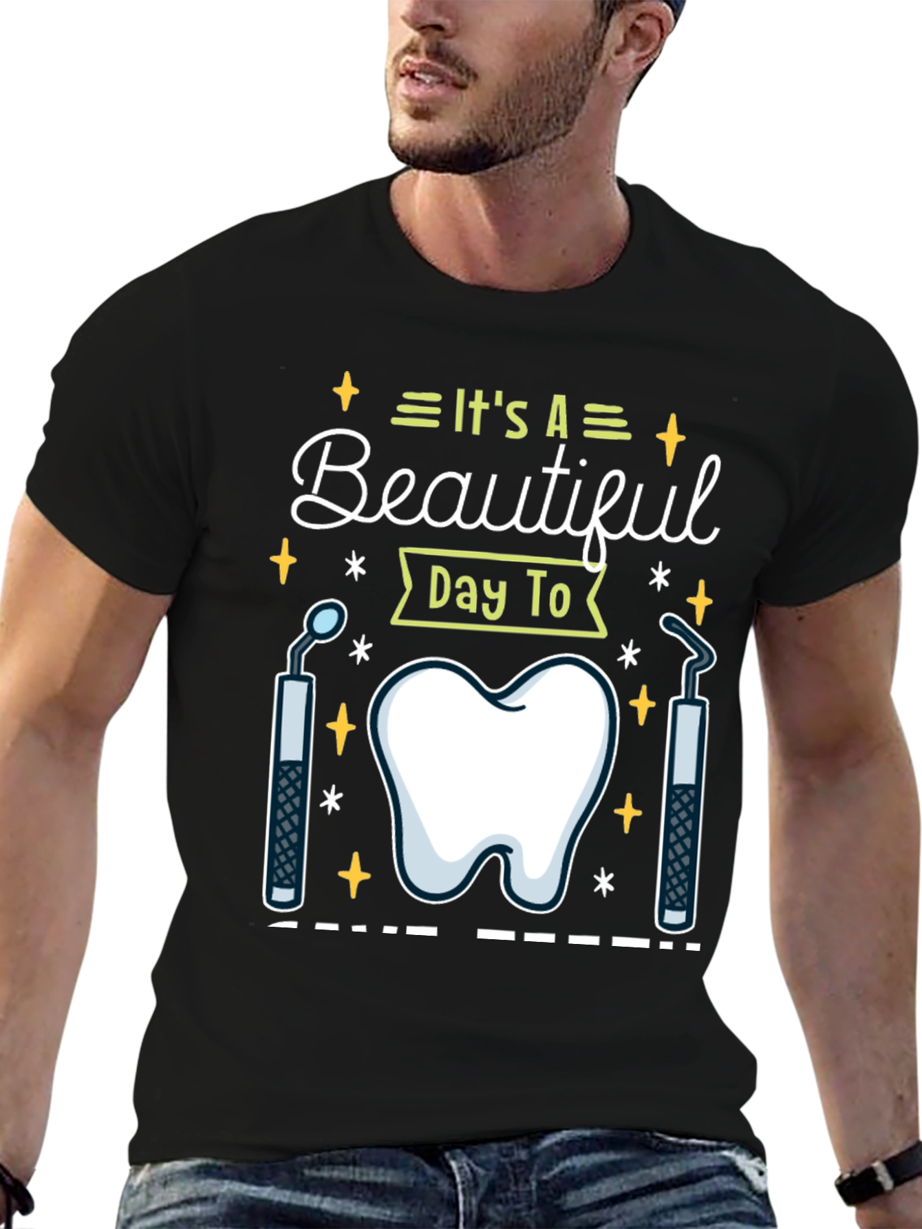 Dental Hygienist T-Shirt - Its A Beautiful Day To