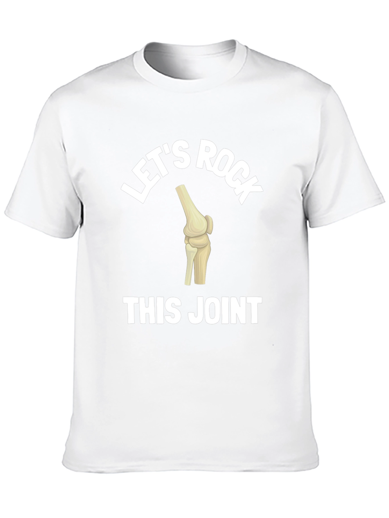 Lets Rock This Joint Funny T-Shirt