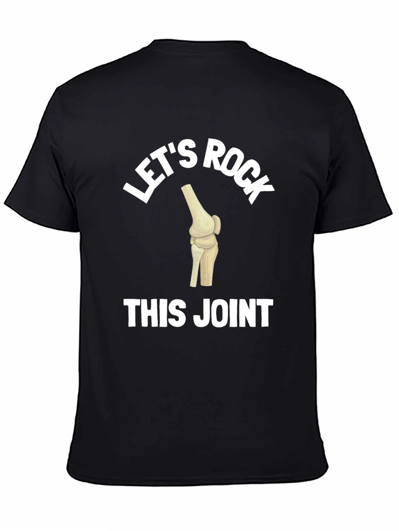 Lets Rock This Joint Funny T-Shirt