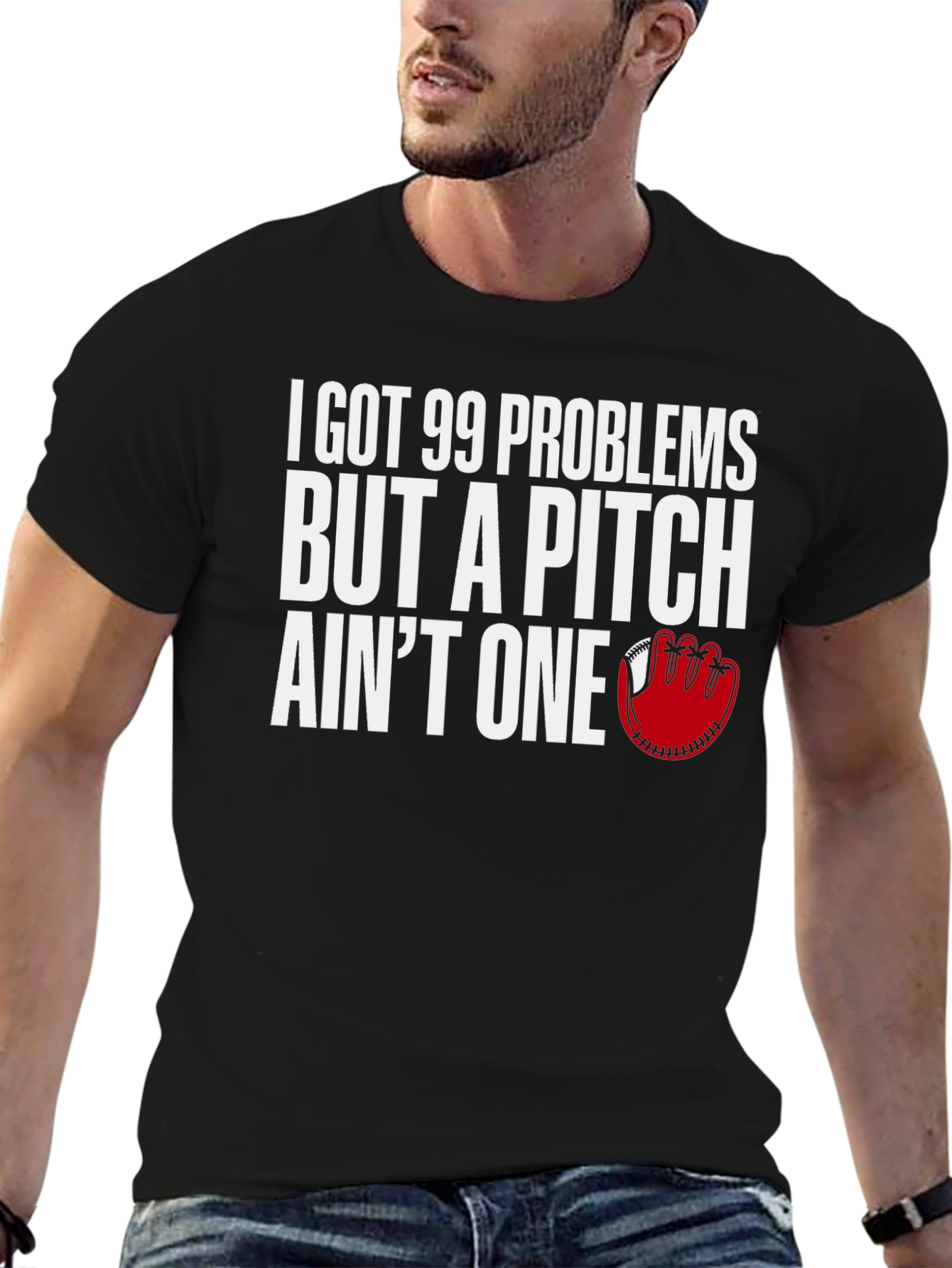 99 Problems Pitch Aint One Baseball T-Shirt