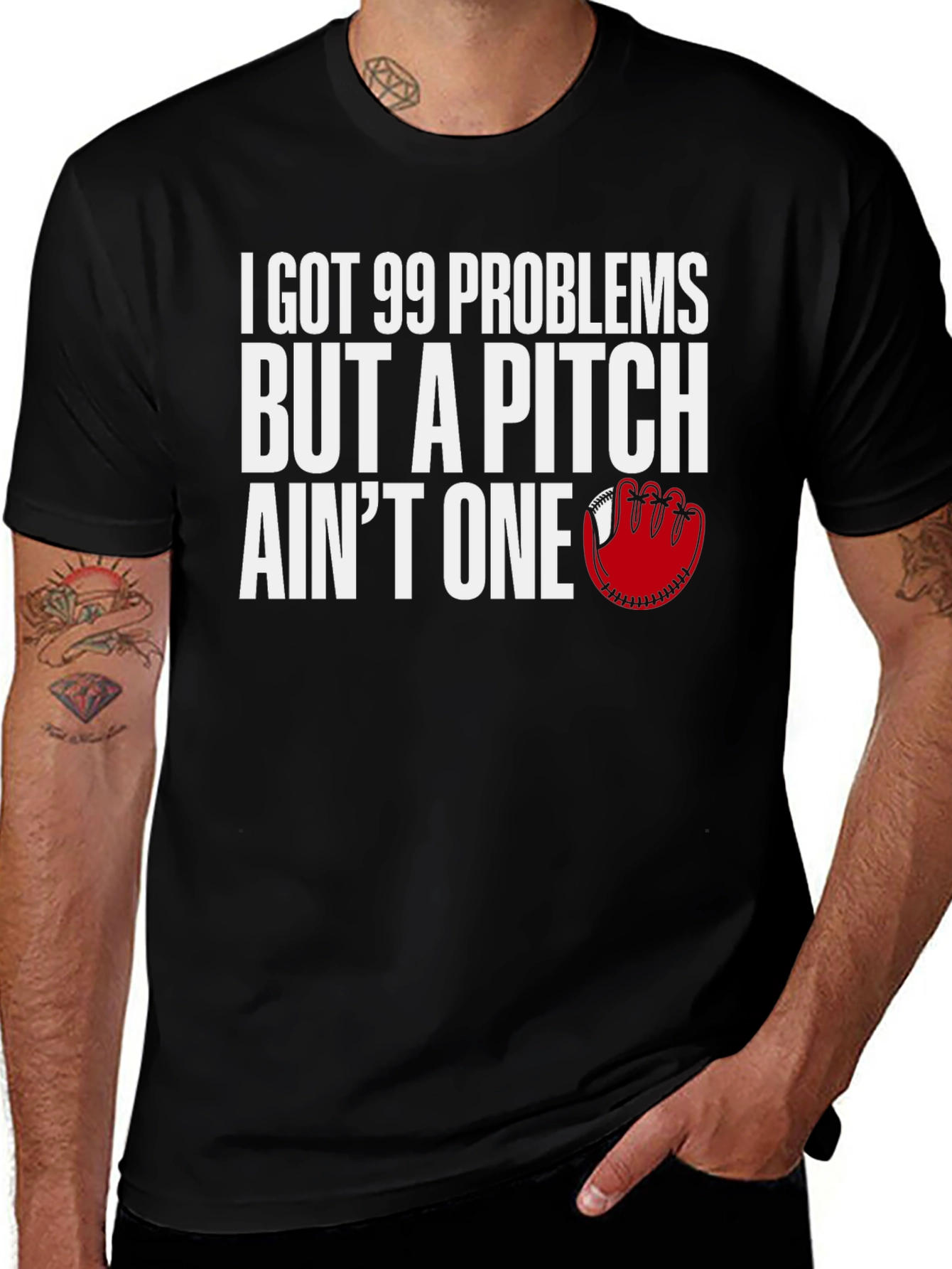 99 Problems Pitch Aint One Baseball T-Shirt