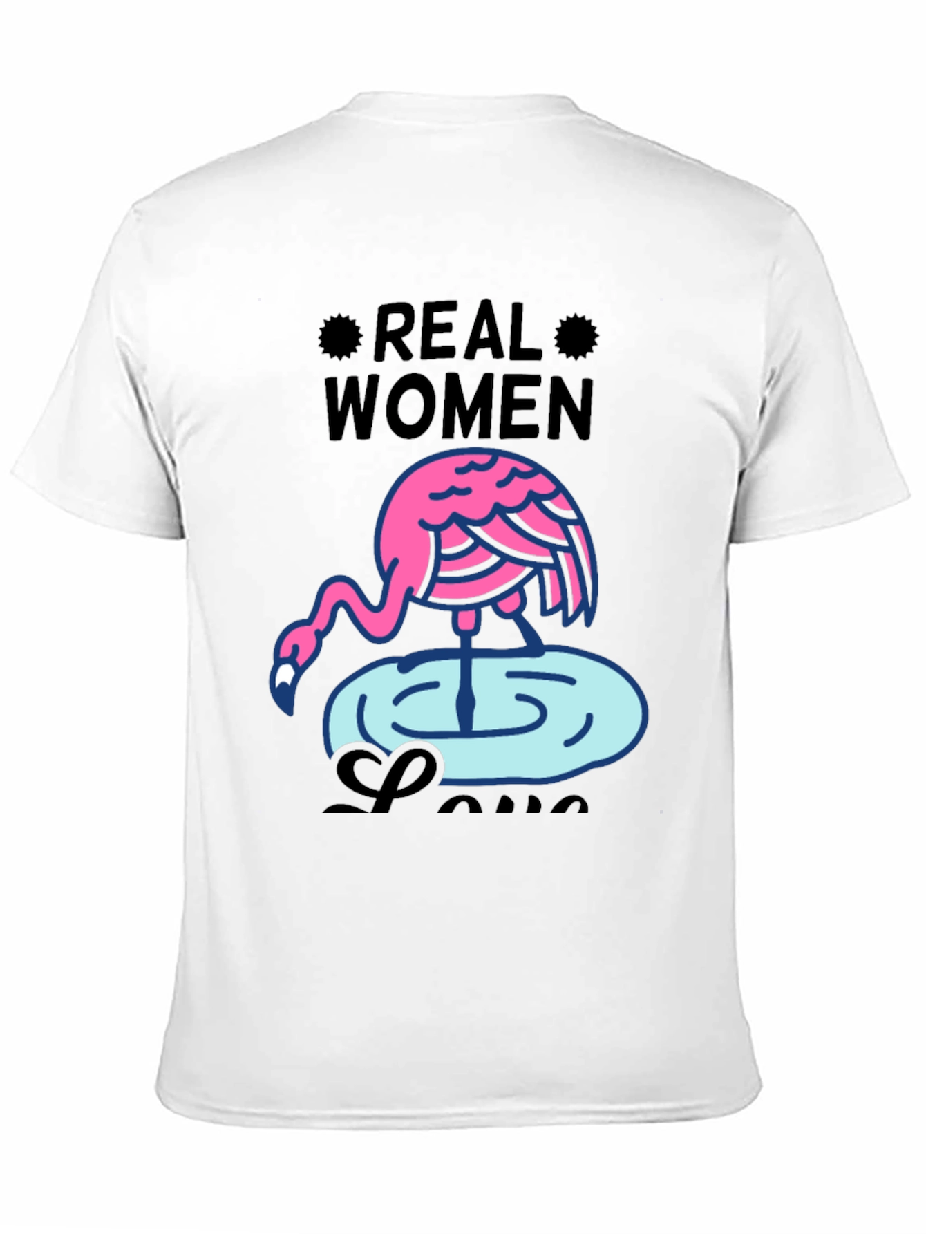 Real Women Love Flamingos Graphic T-Shirt