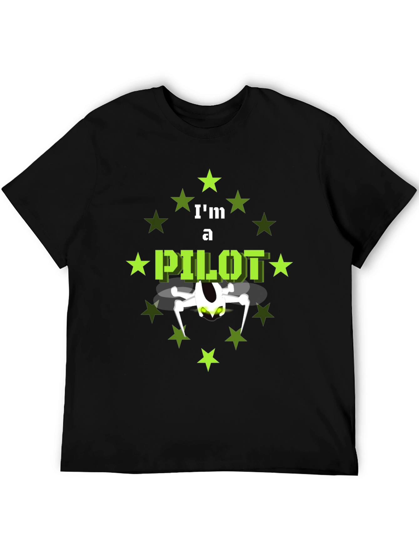 Im a Pilot T-Shirt with Drone Design
