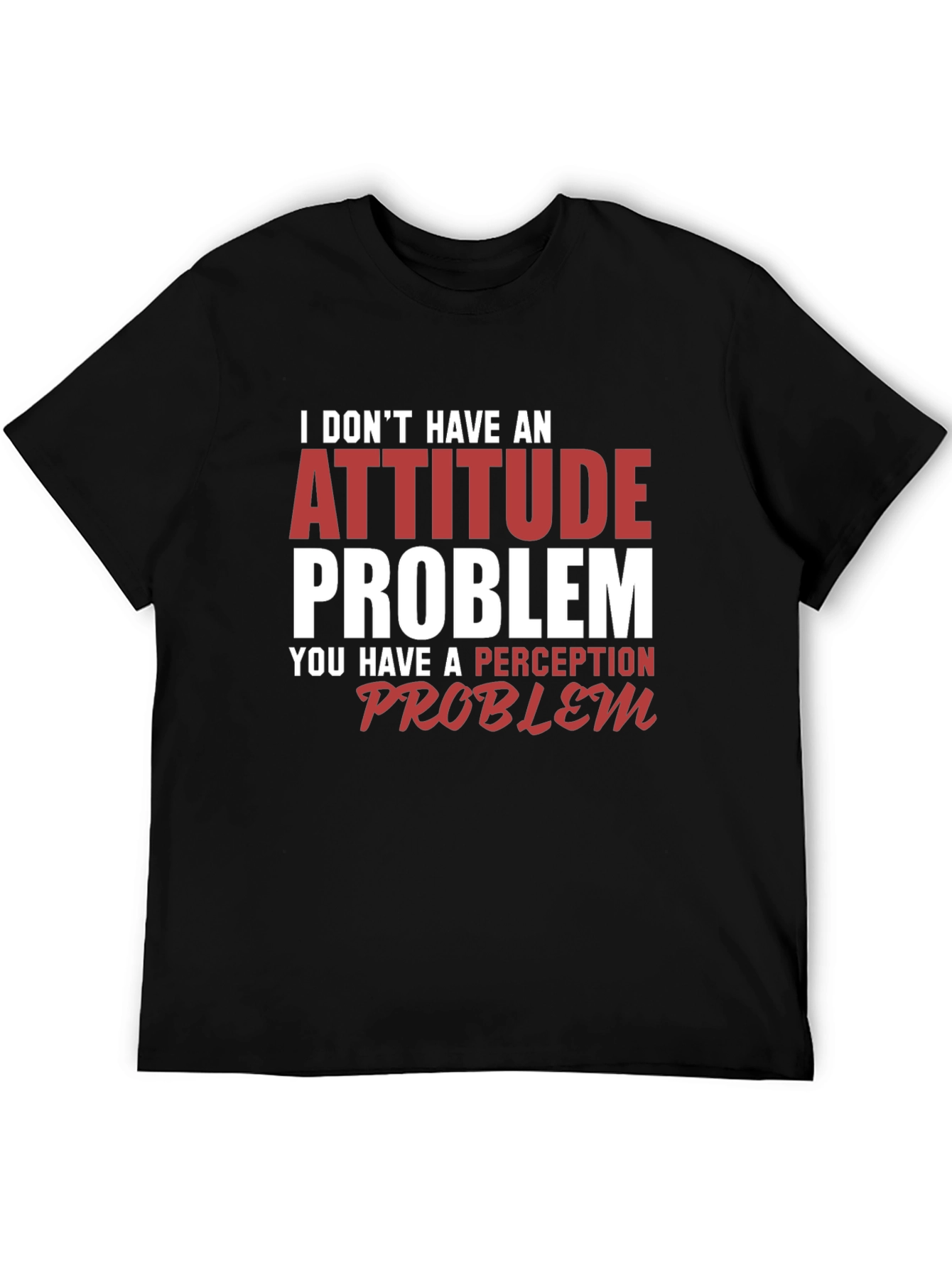 Attitude Problem Graphic Tee - Funny Slogan Shirt