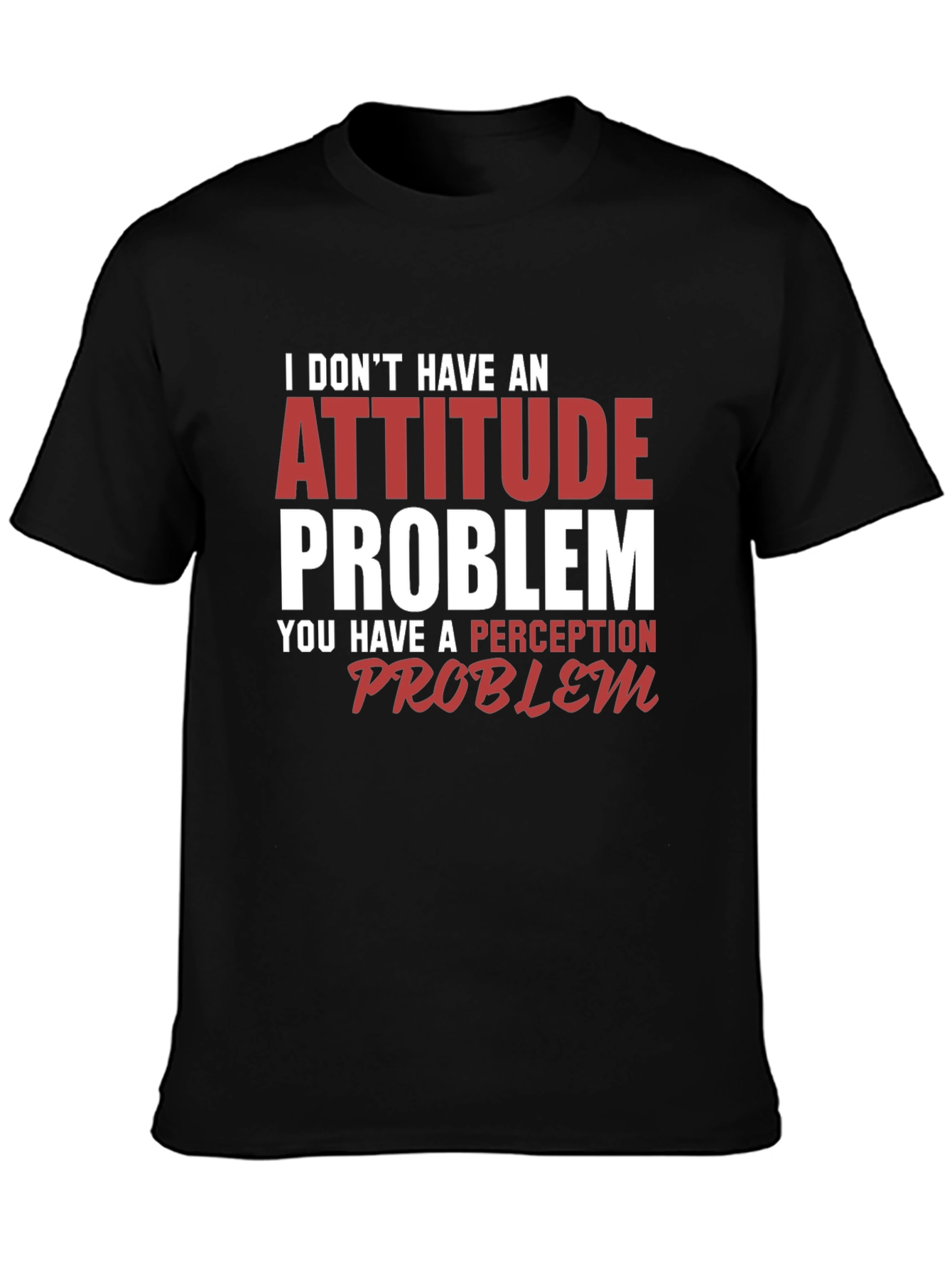 Attitude Problem Graphic Tee - Funny Slogan Shirt
