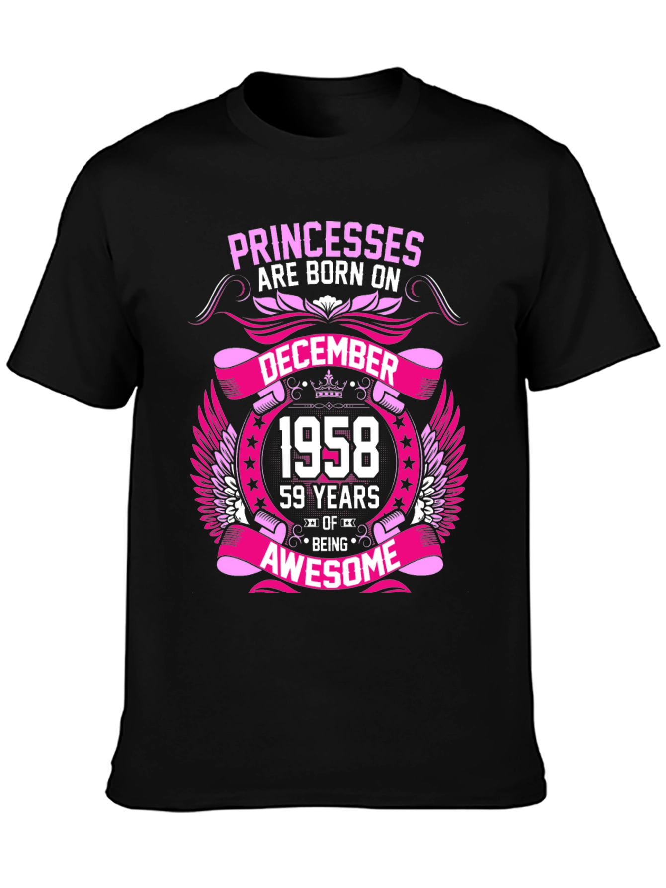 Princesses Born in December 1958 Graphic T-Shirt