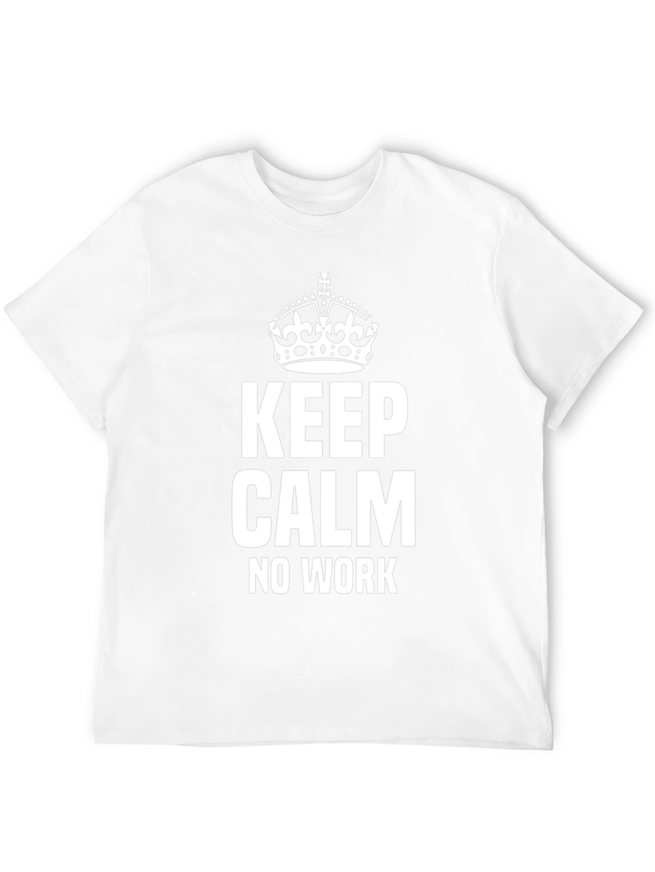 Keep Calm No Work Black T-Shirt