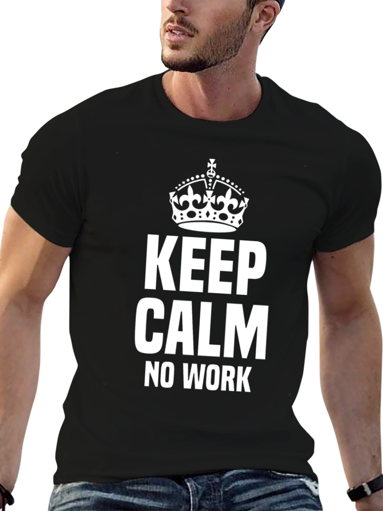 Keep Calm No Work Black T-Shirt
